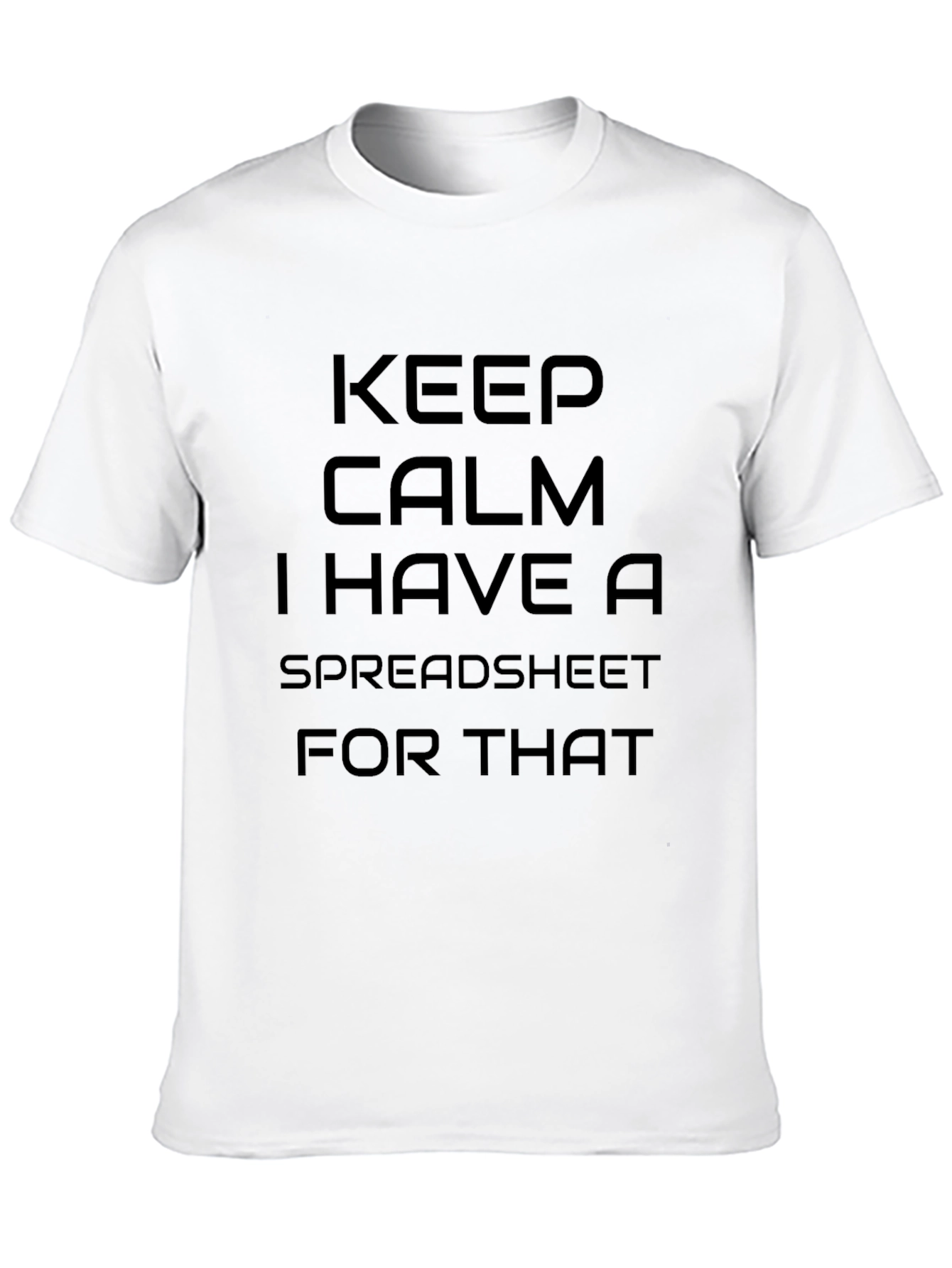 Black Keep Calm I Have A Spreadsheet For That - T-Shirt view 10