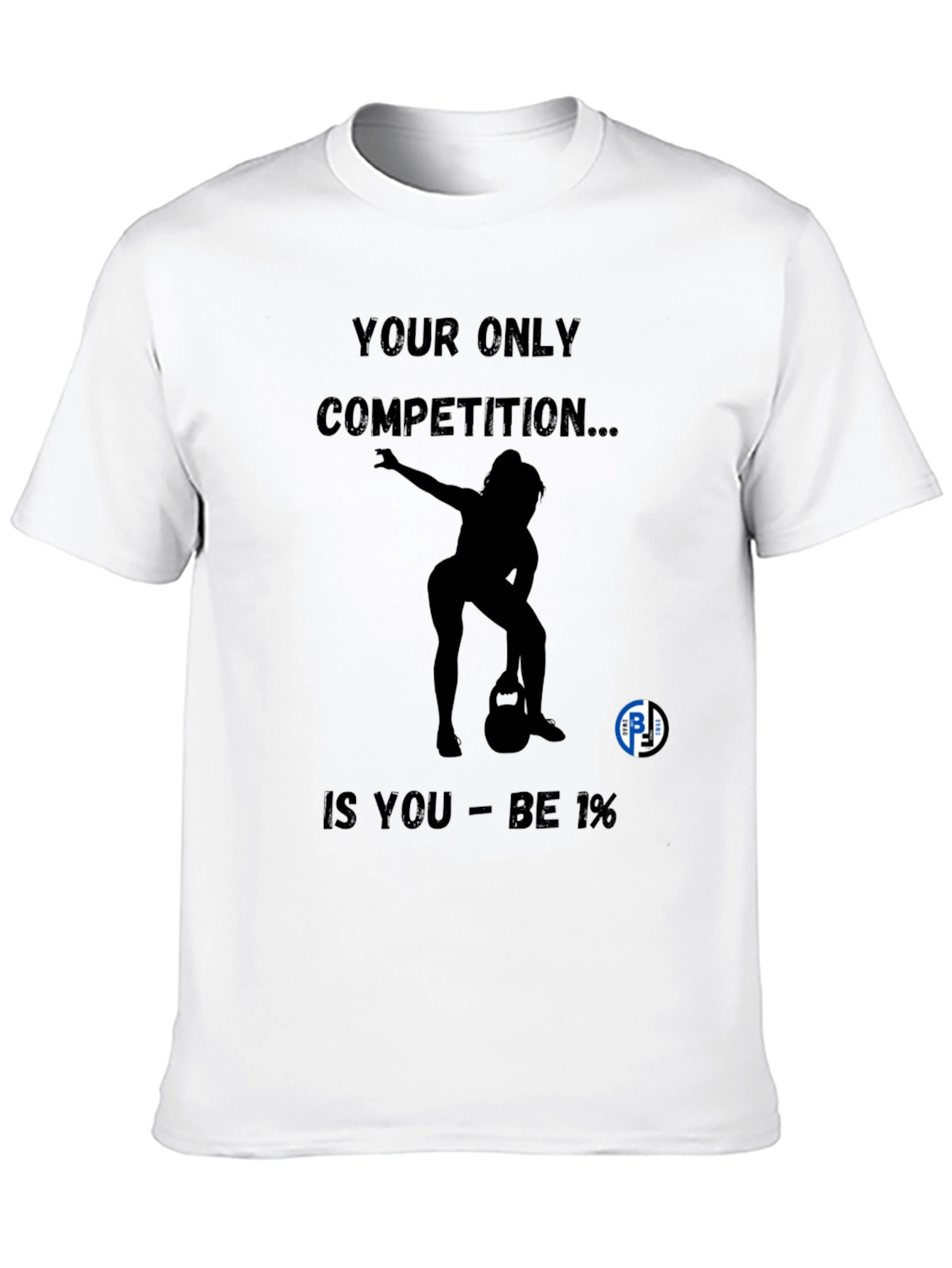 Black Motivational Black T-Shirt - Be 1% Competition view 10