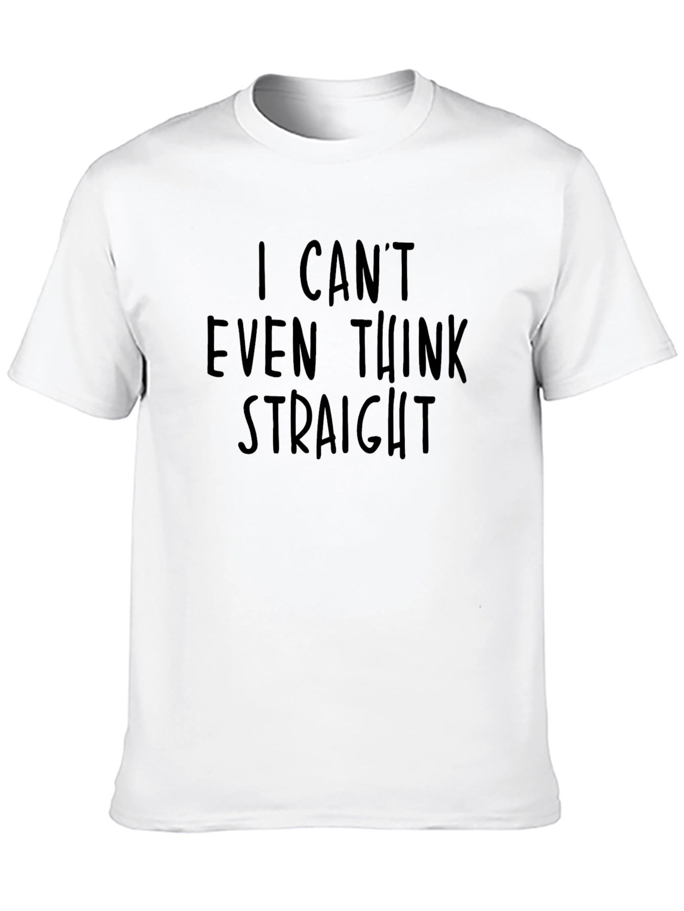Black I Can't Even Think Straight T-Shirt view 10