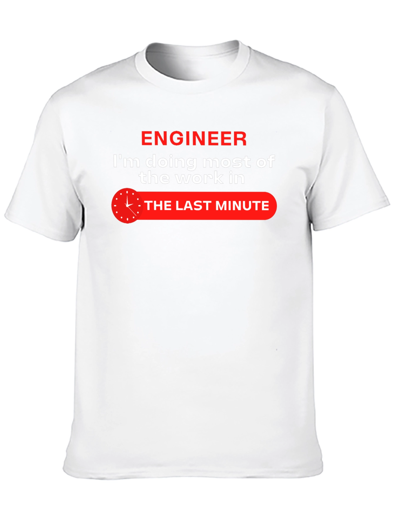 Black Engineer Last Minute Work Funny Black T-Shirt view 10