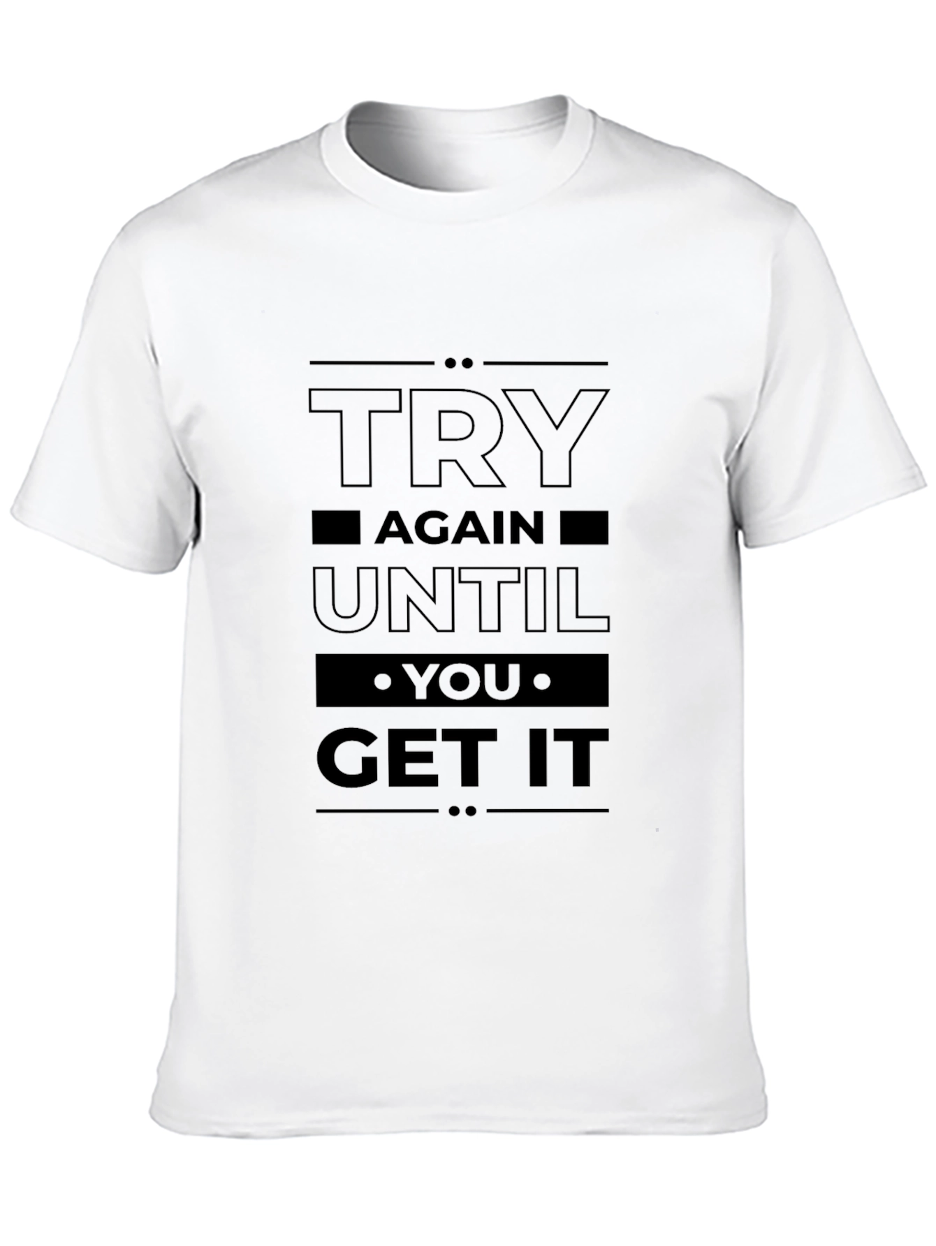 Black Try Again Until You Get It Black T-Shirt view 10