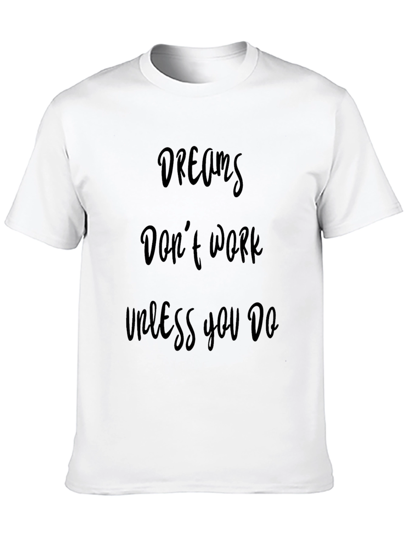 Black Dreams Don't Work Motivational Black T-Shirt view 10