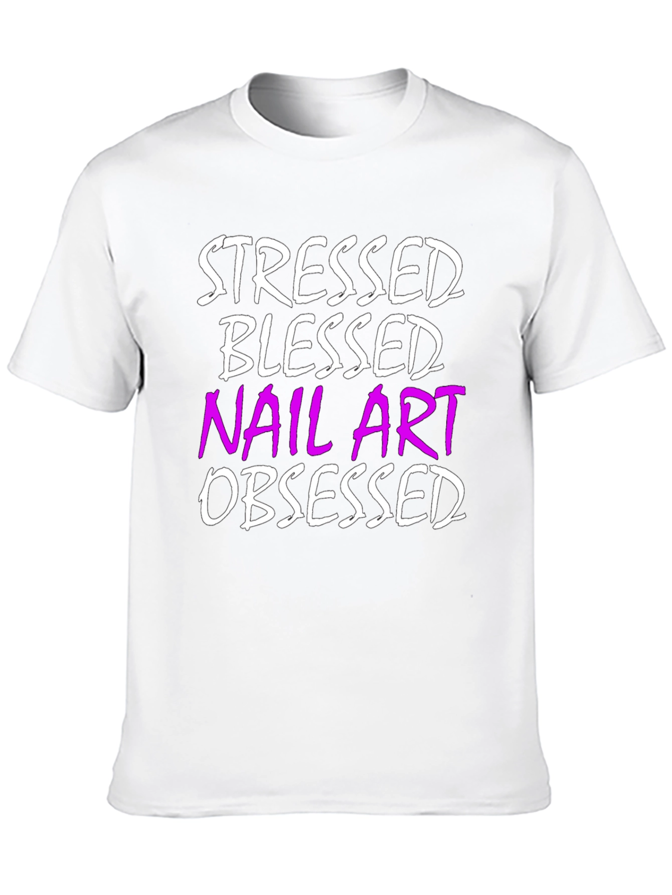 Black Stressed Blessed Nail Art Obsessed T-Shirt view 10