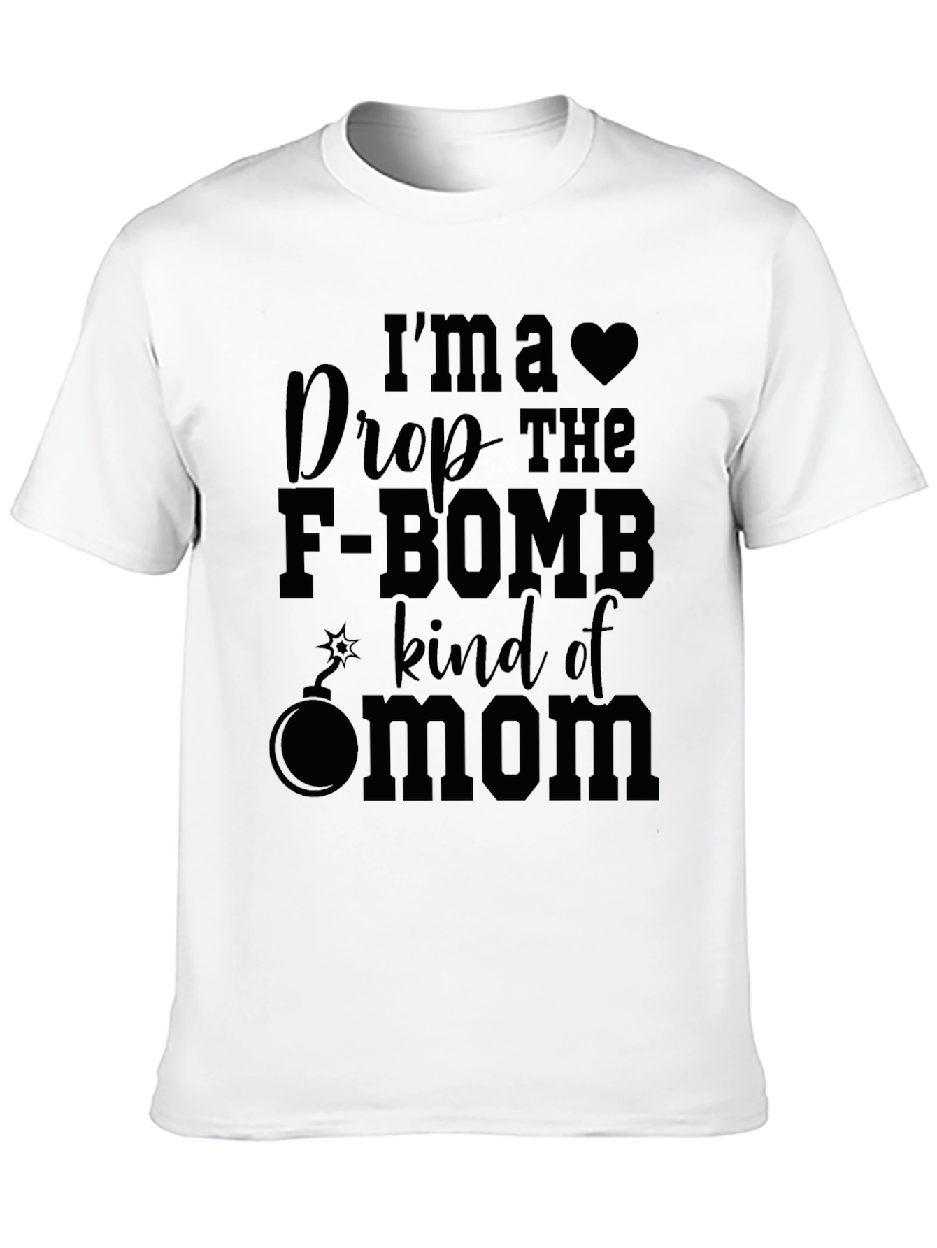Black I'm a Drop the F-Bomb Kind of Mom Funny T-Shirt view 10