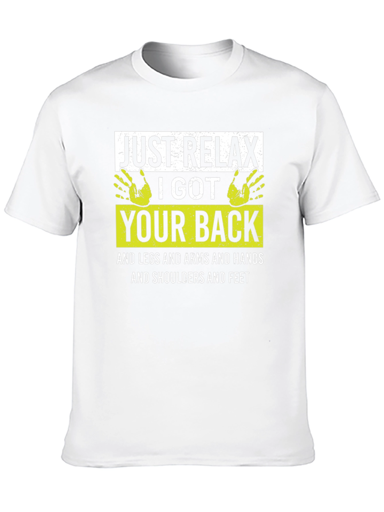 Black Just Relax I Got Your Back Funny T-Shirt view 10