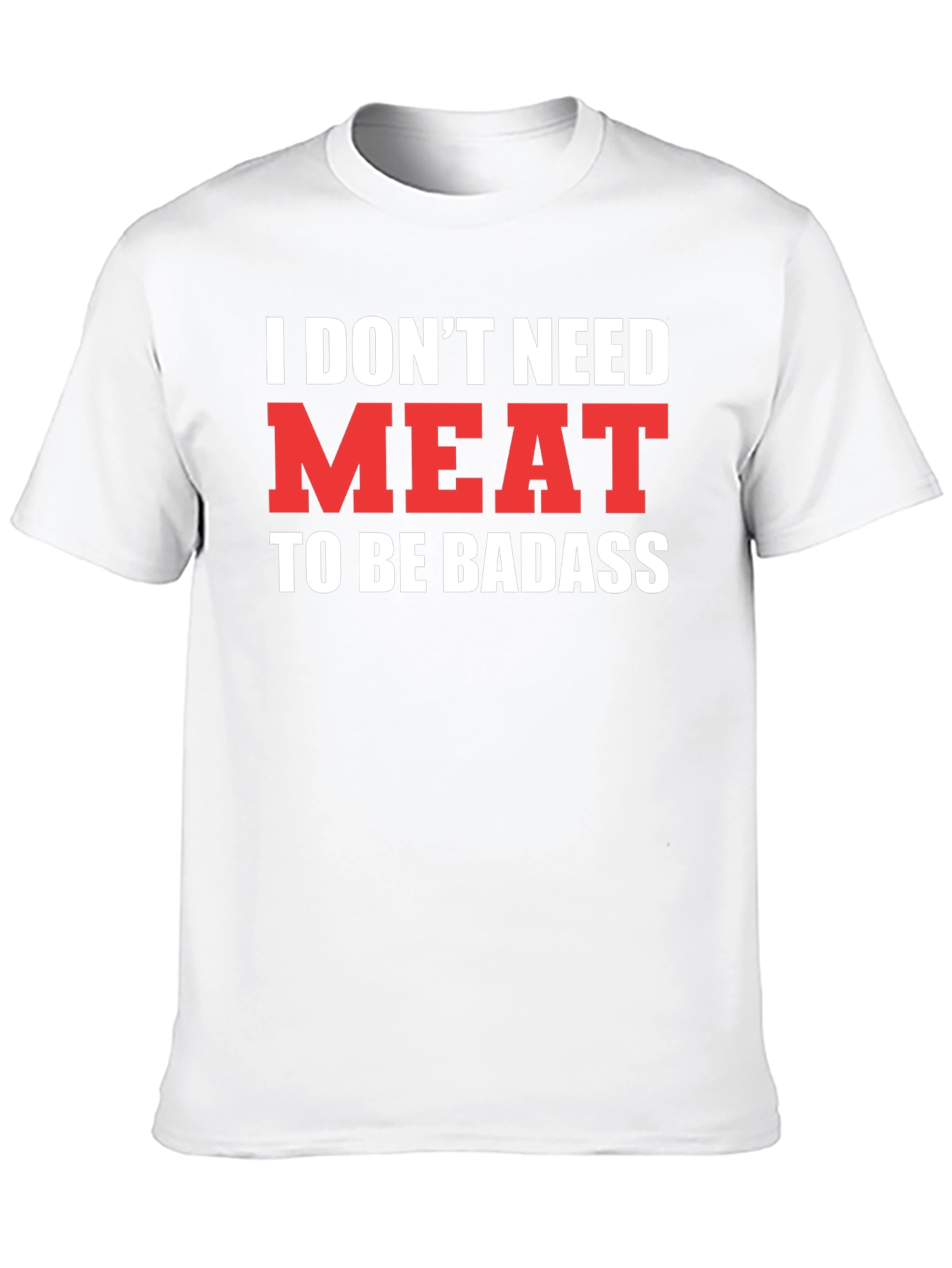 Black Vegan Badass T-Shirt - "I Don't Need Meat" view 10