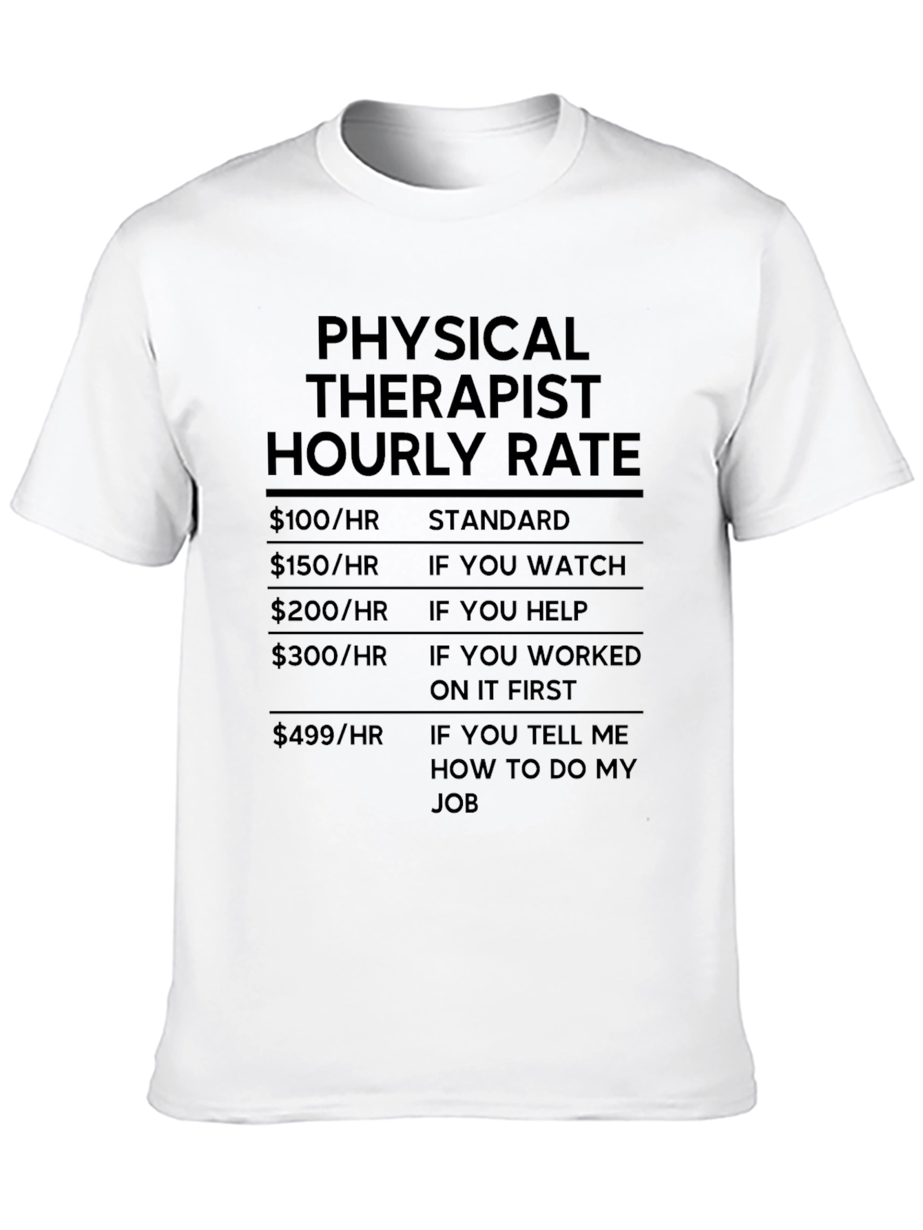 Black Physical Therapist Hourly Rate Humor Graphic T-Shirt view 10