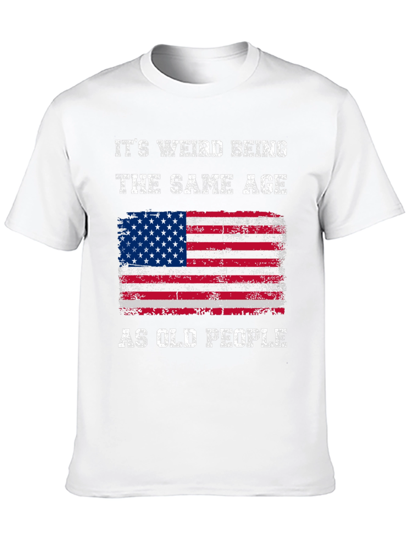 Black Funny American Flag T-Shirt: It's Weird Being The Same Age As Old People view 10