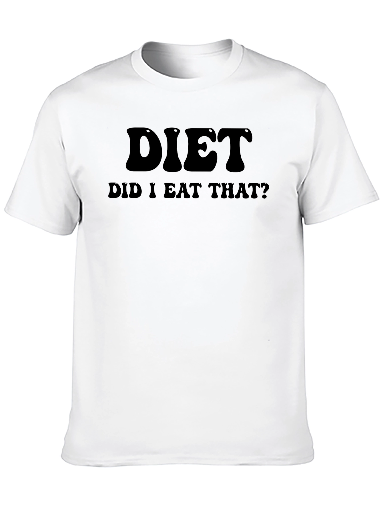 Black Diet Did I Eat That T-Shirt Funny Sarcastic Tee view 10