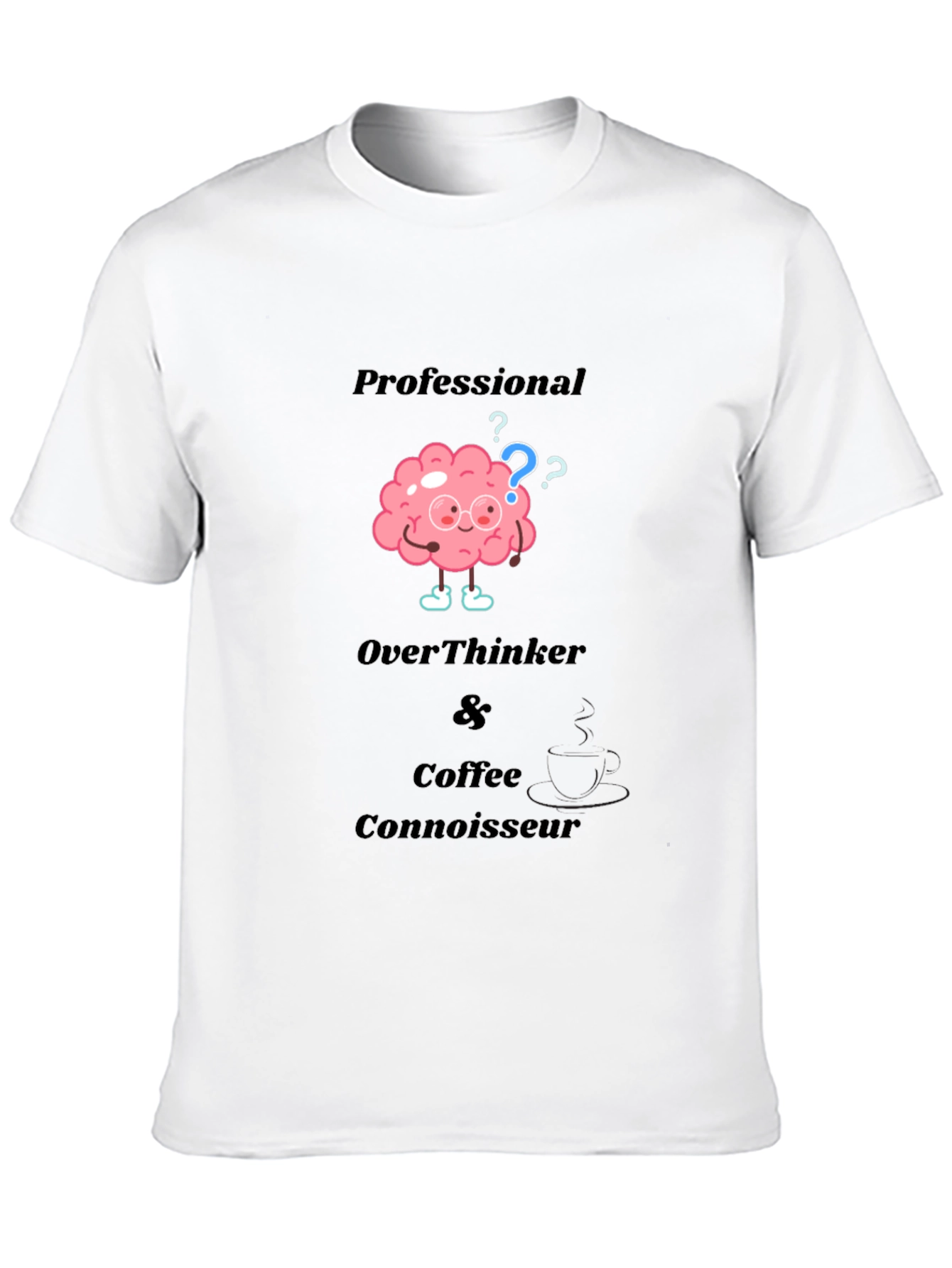 Black Professional Overthinker & Coffee Connoisseur T-Shirt view 10