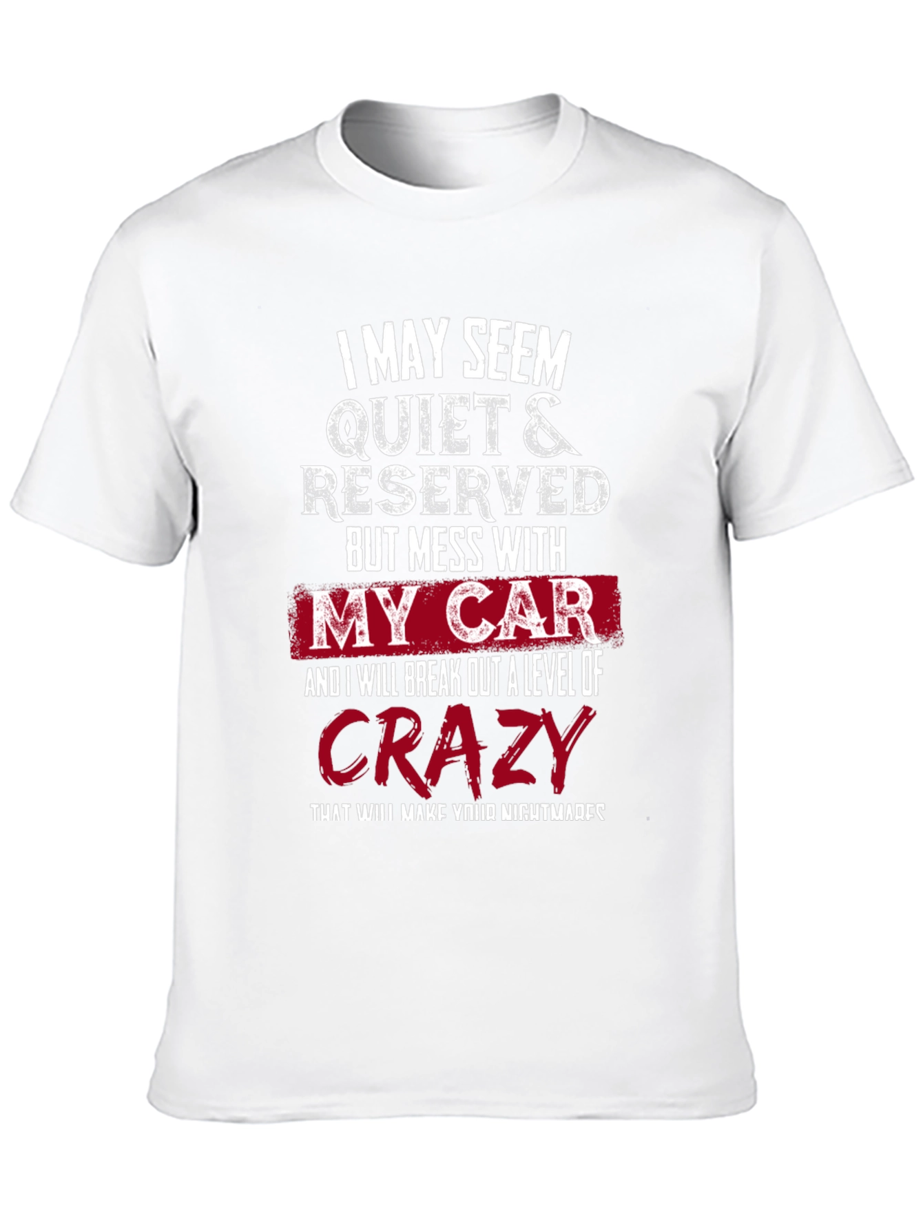 Black Quiet & Reserved My Car Crazy T-Shirt view 10