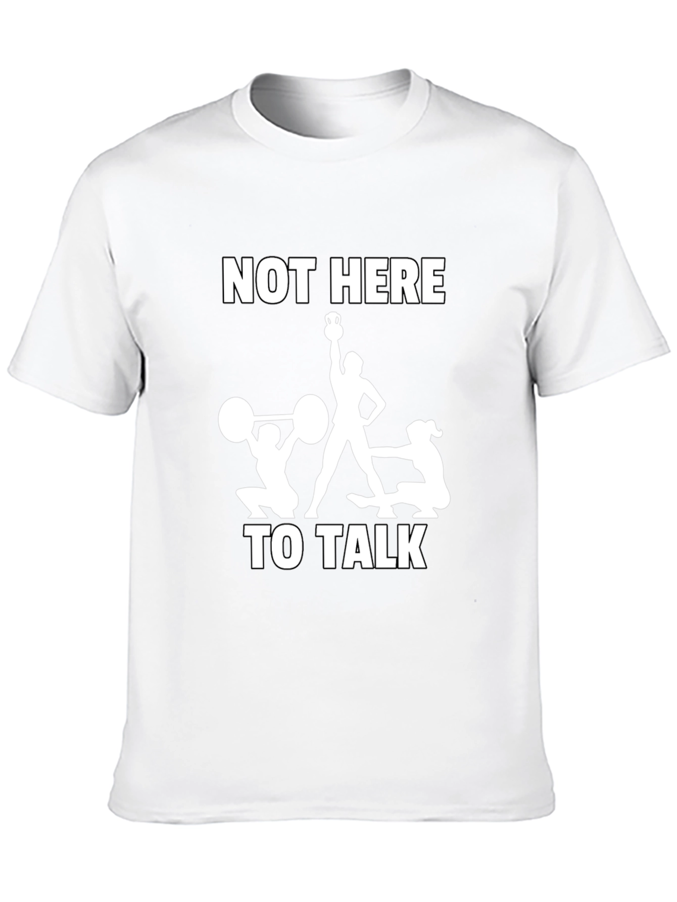 Black Not Here To Talk T-Shirt Gym Workout Funny Tee view 10