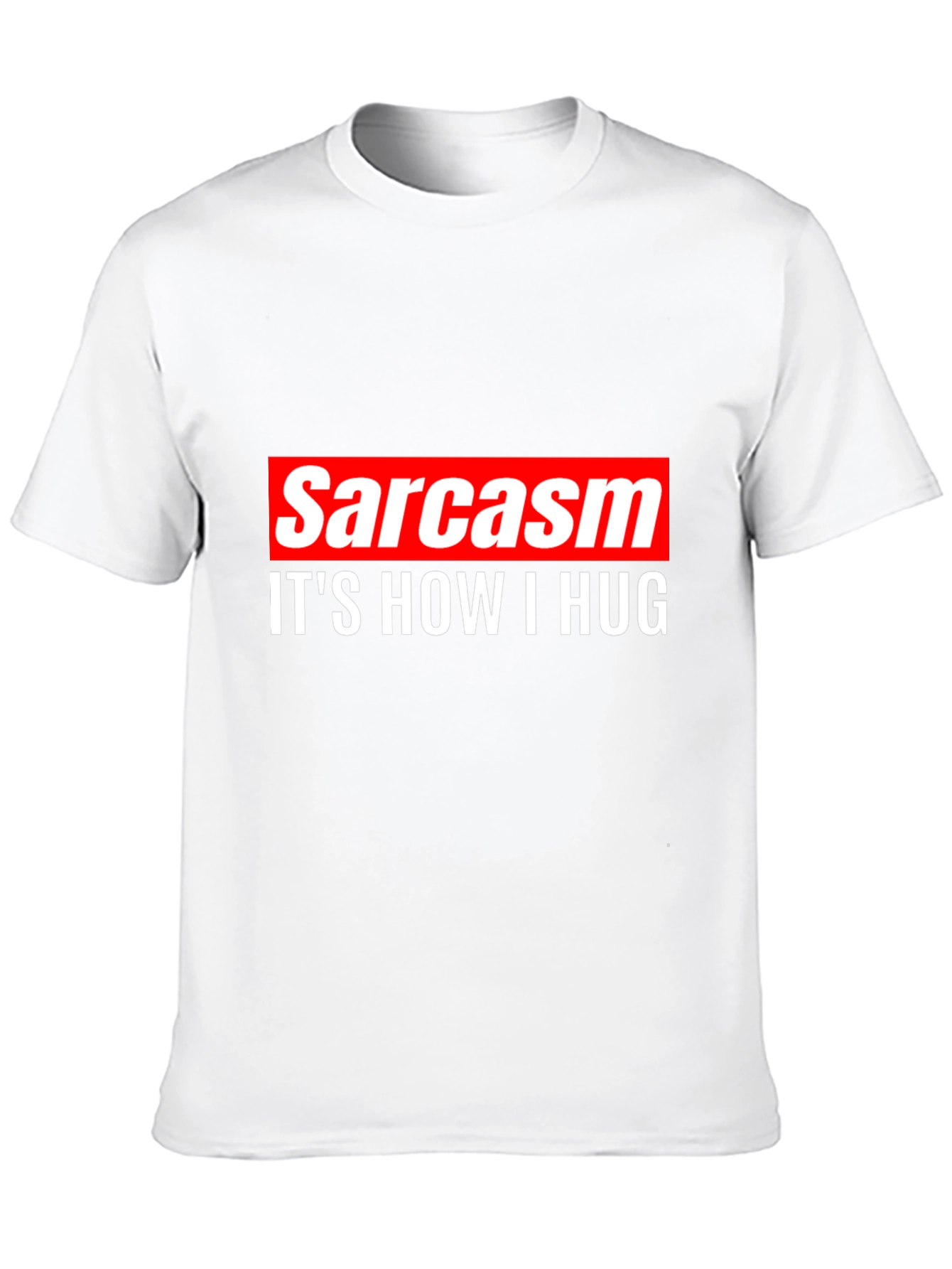 Black Sarcasm is How I Hug Tee -  Funny Sarcastic T-Shirt view 10