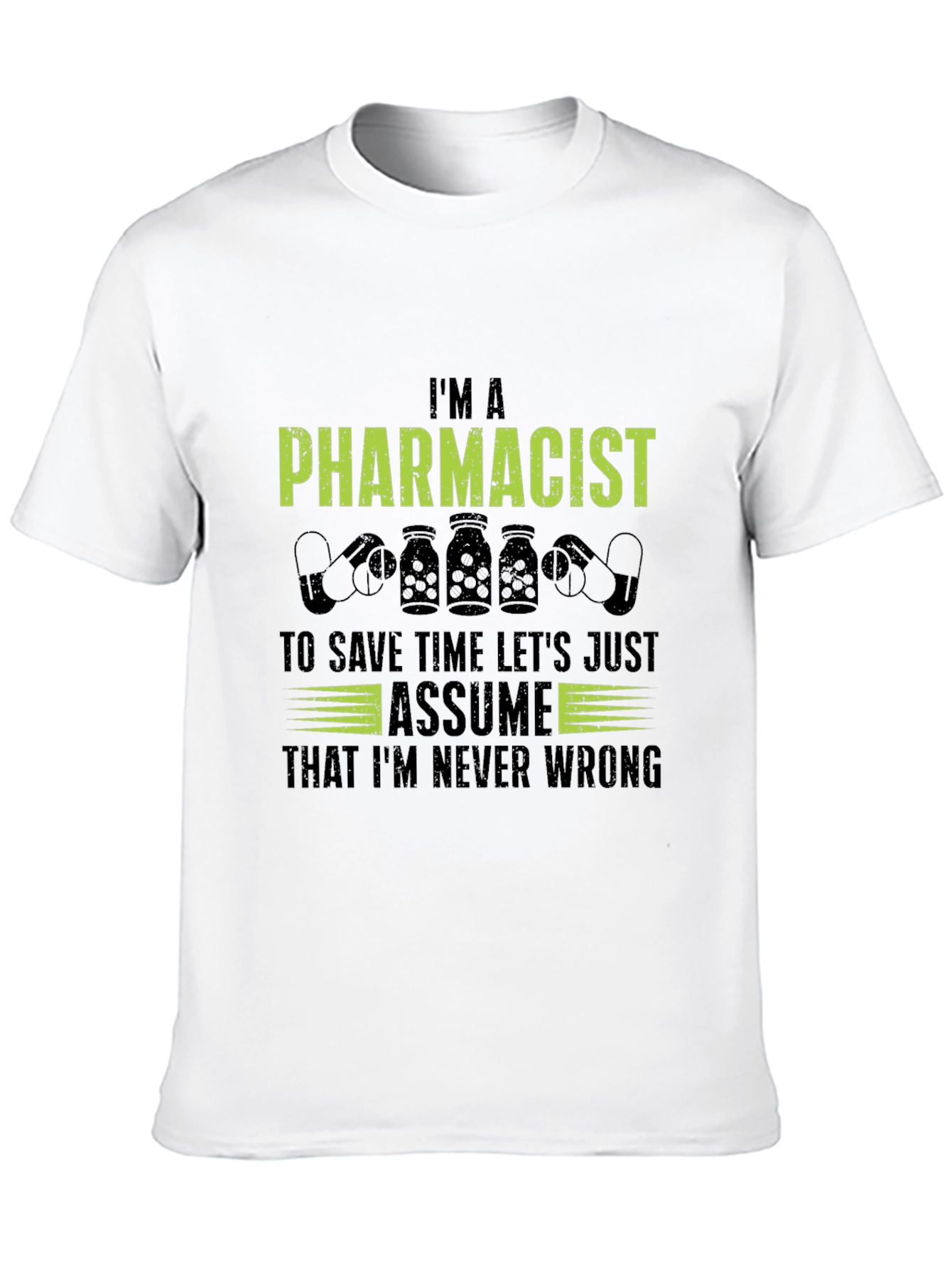 Black I'm A Pharmacist T-Shirt - Never Wrong Tee view 10