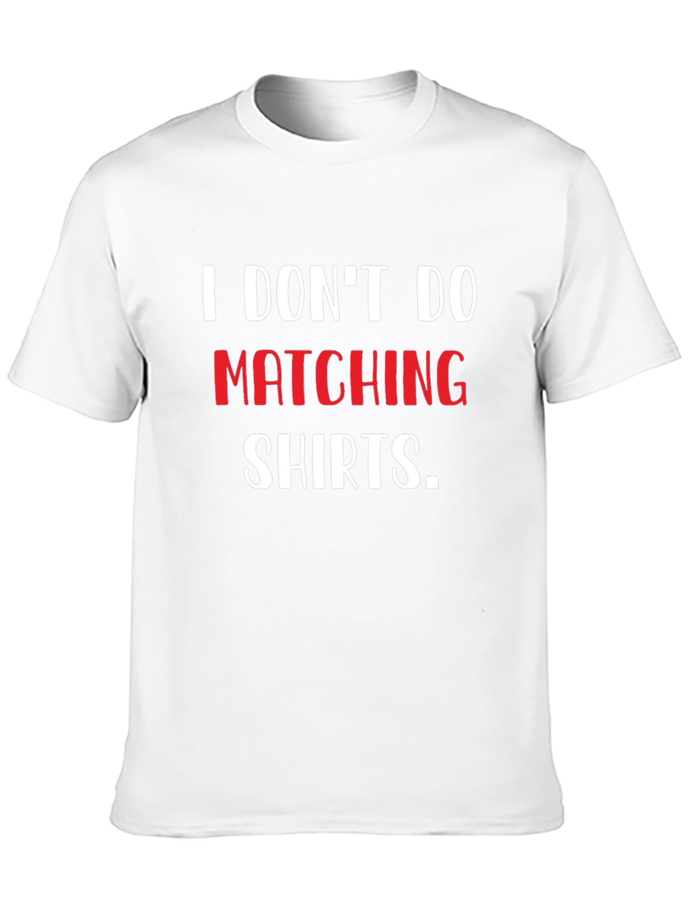 Black Funny "I Don't Do Matching Shirts" Graphic Tee view 10
