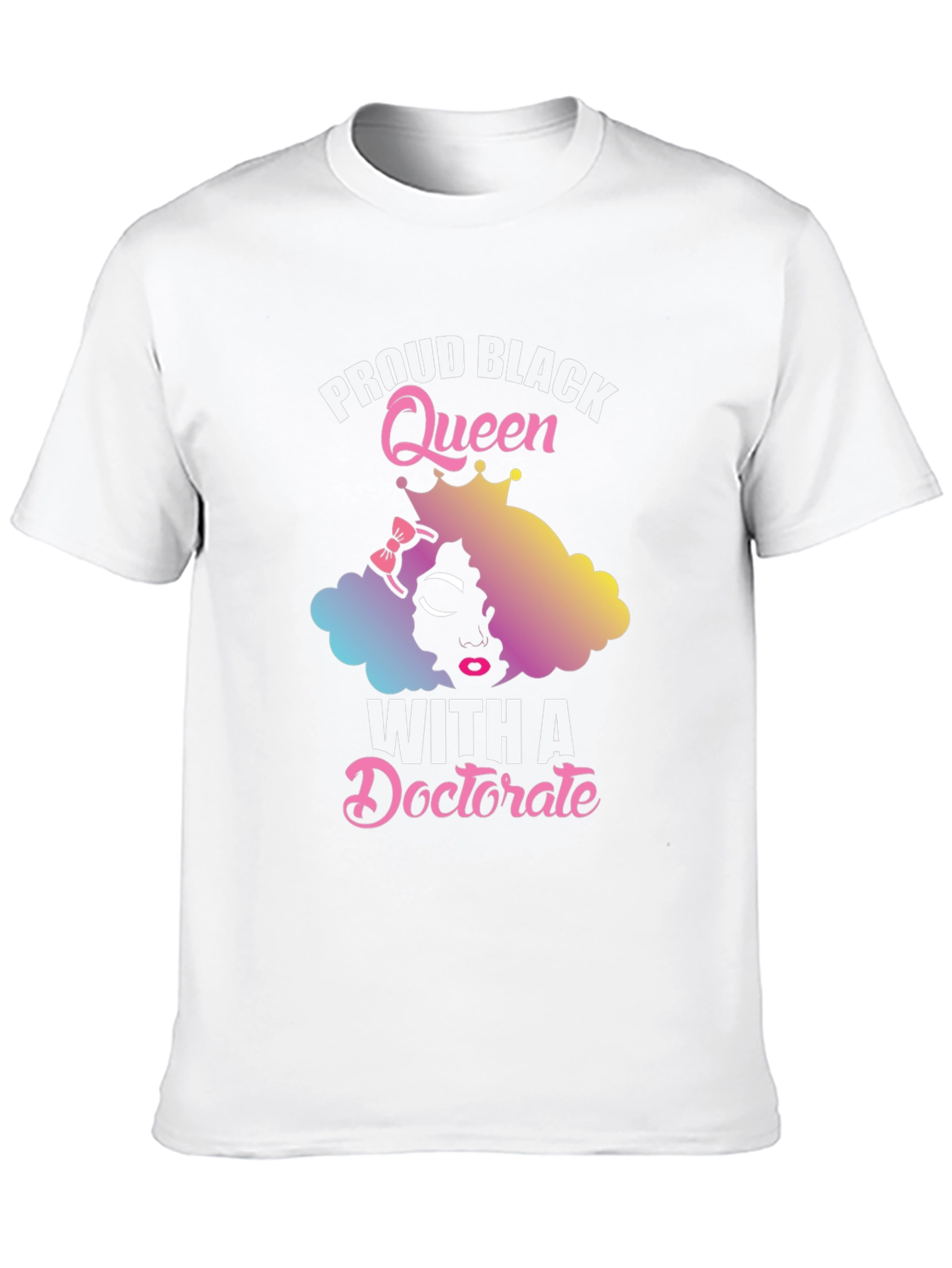 Black Proud Black Queen With A Doctorate T-Shirt view 10