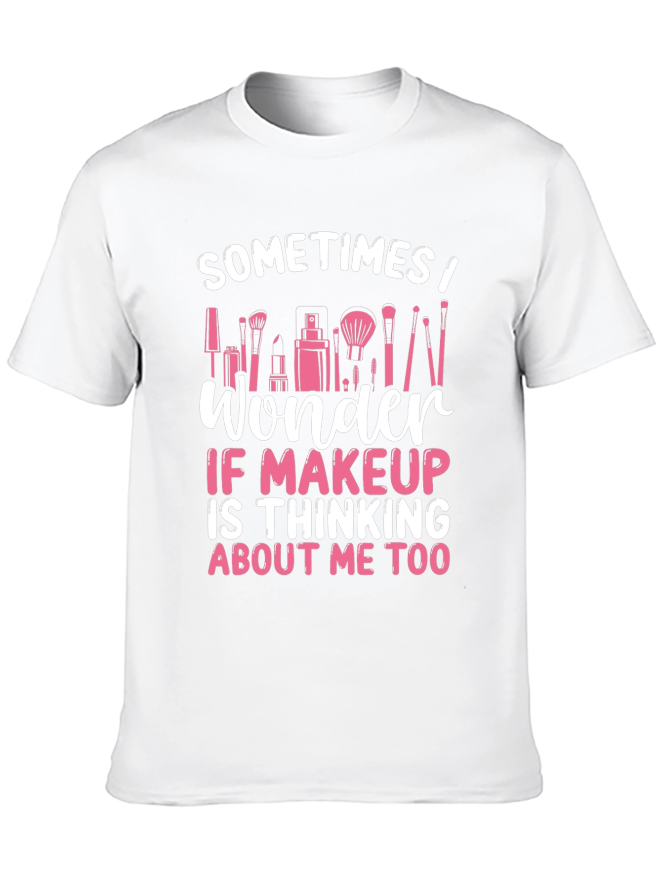 Black Makeup Lover T-Shirt - "Sometimes I Wonder..." view 10