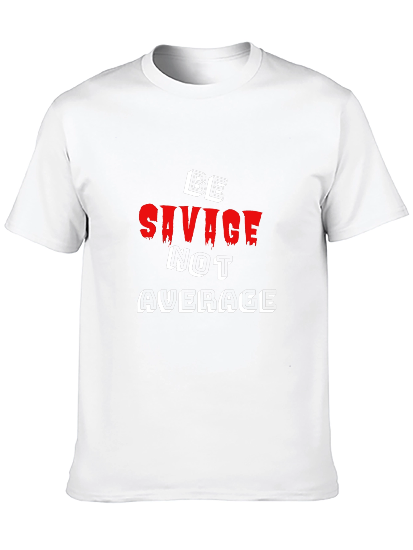Black Be Savage Not Average Black T-Shirt view 10