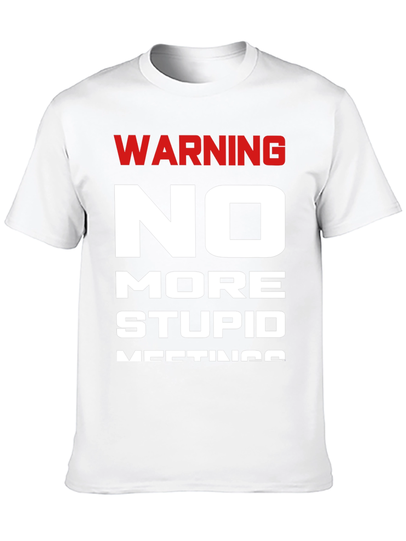 Black Warning No More Stupid Meetings T-Shirt view 10