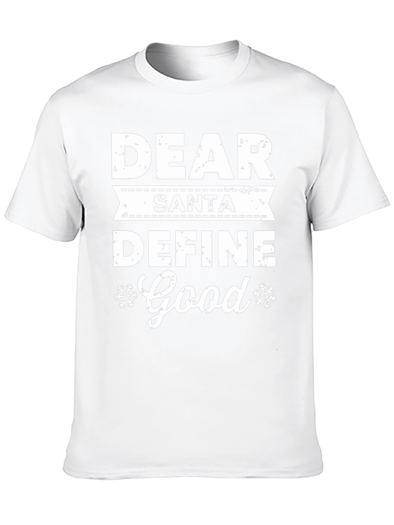 Dear Santa Define Good Holiday T-Shirt - 10