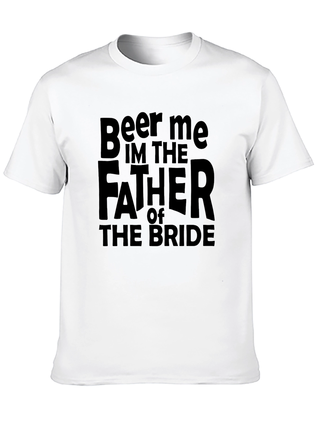 Beer Me I'm The Father of the Bride T-Shirt - 10