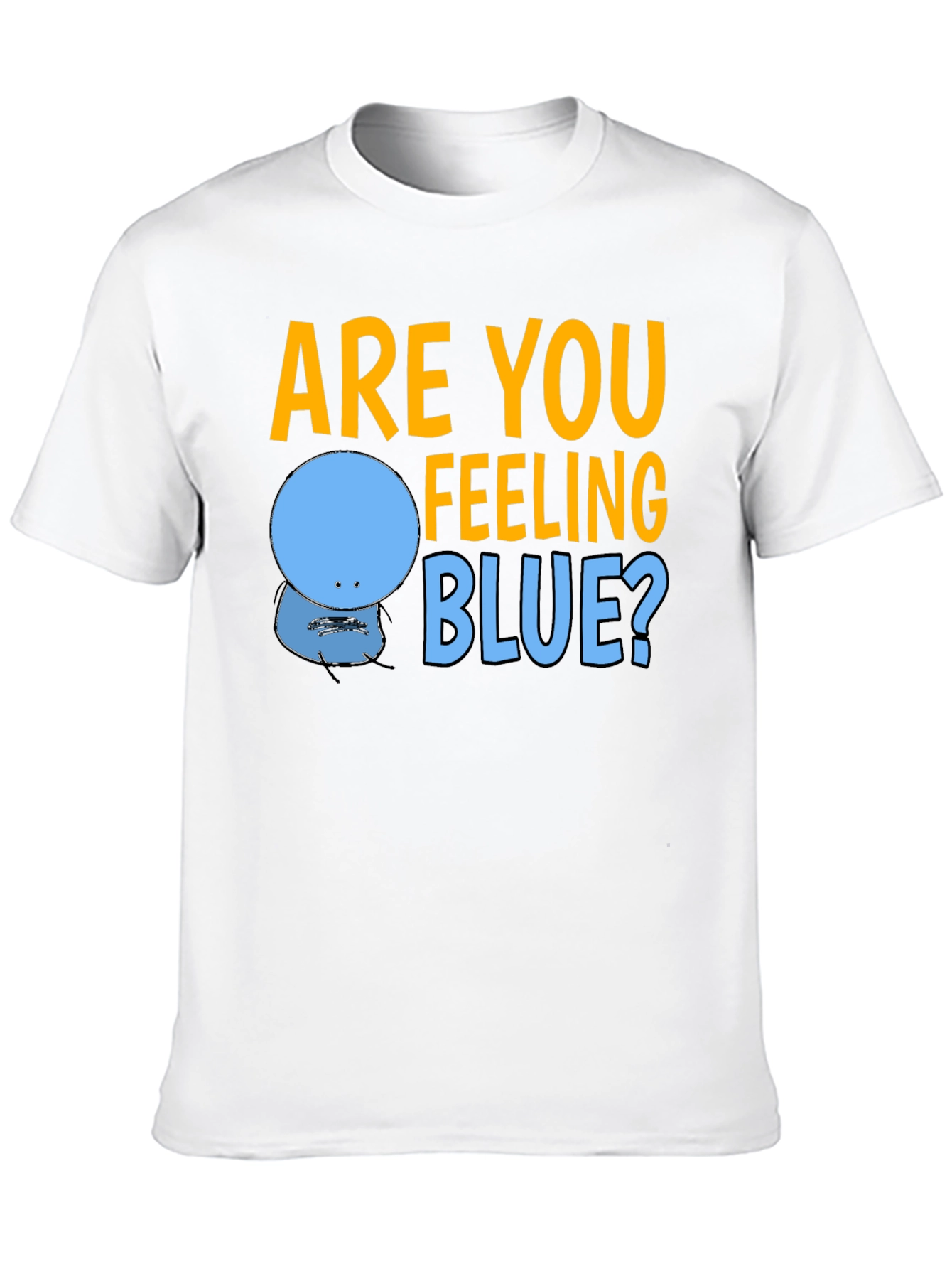 Black Are You Feeling Blue? Graphic T-Shirt view 10
