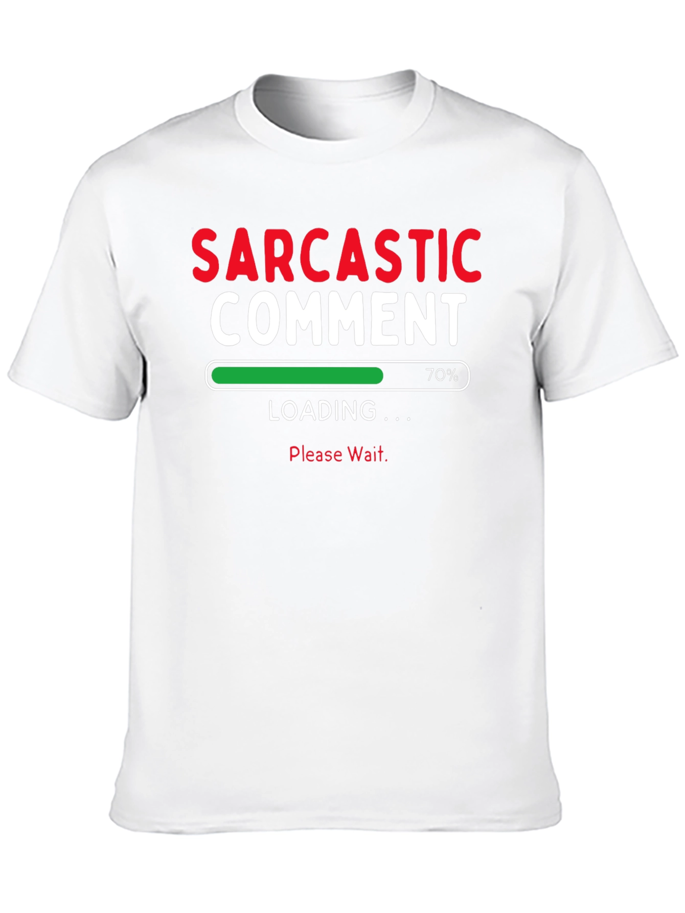 Black Sarcastic Comment Loading Funny T-Shirt view 10