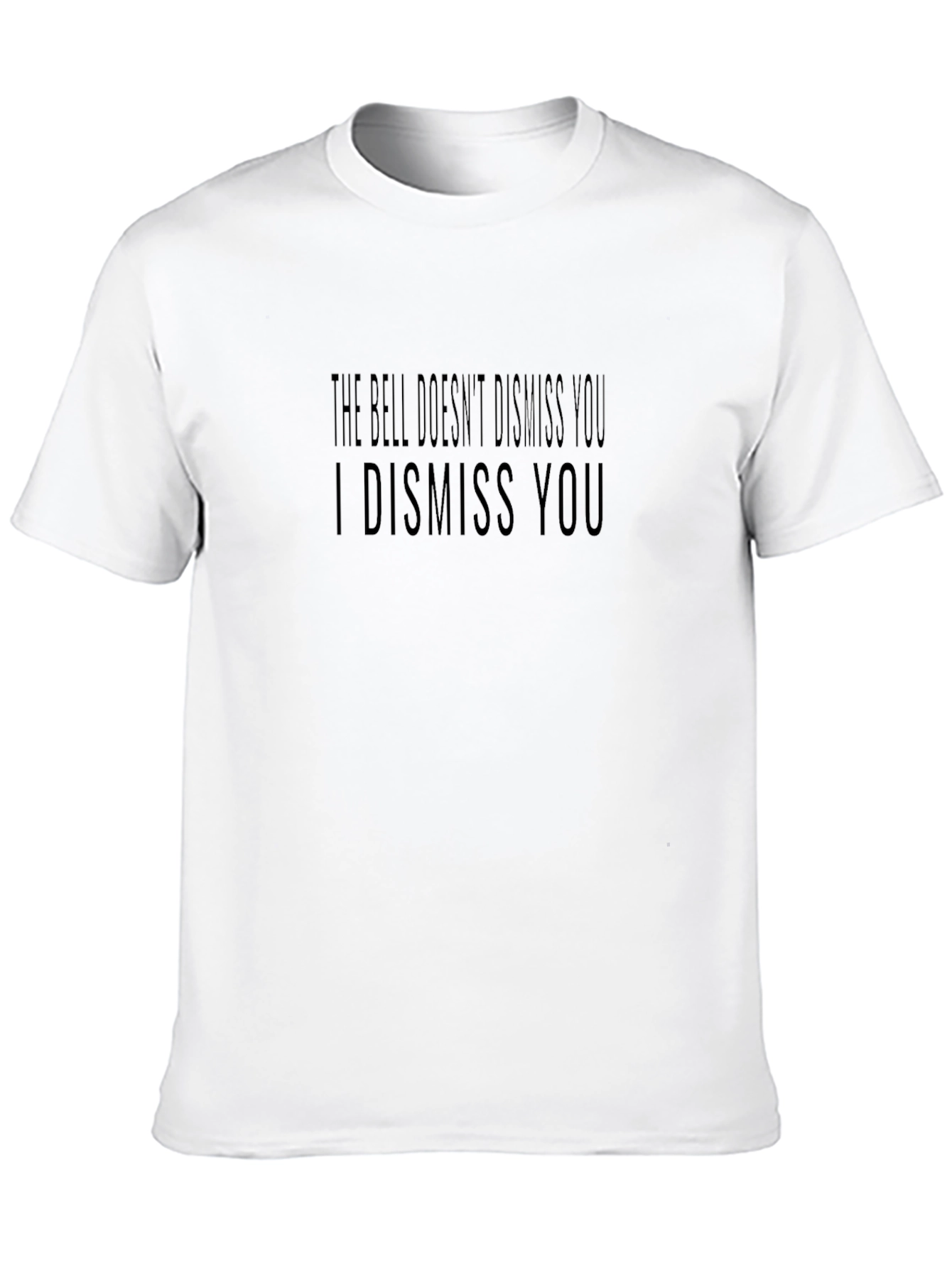 Black The Bell Doesn't Dismiss You T-Shirt view 10