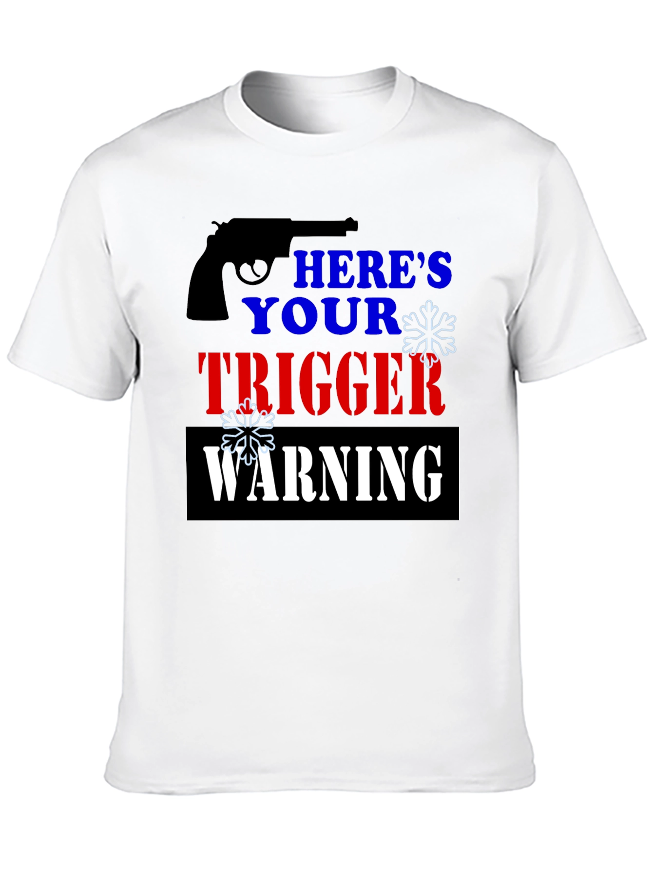 Black Here's Your Trigger Warning Funny T-Shirt view 10