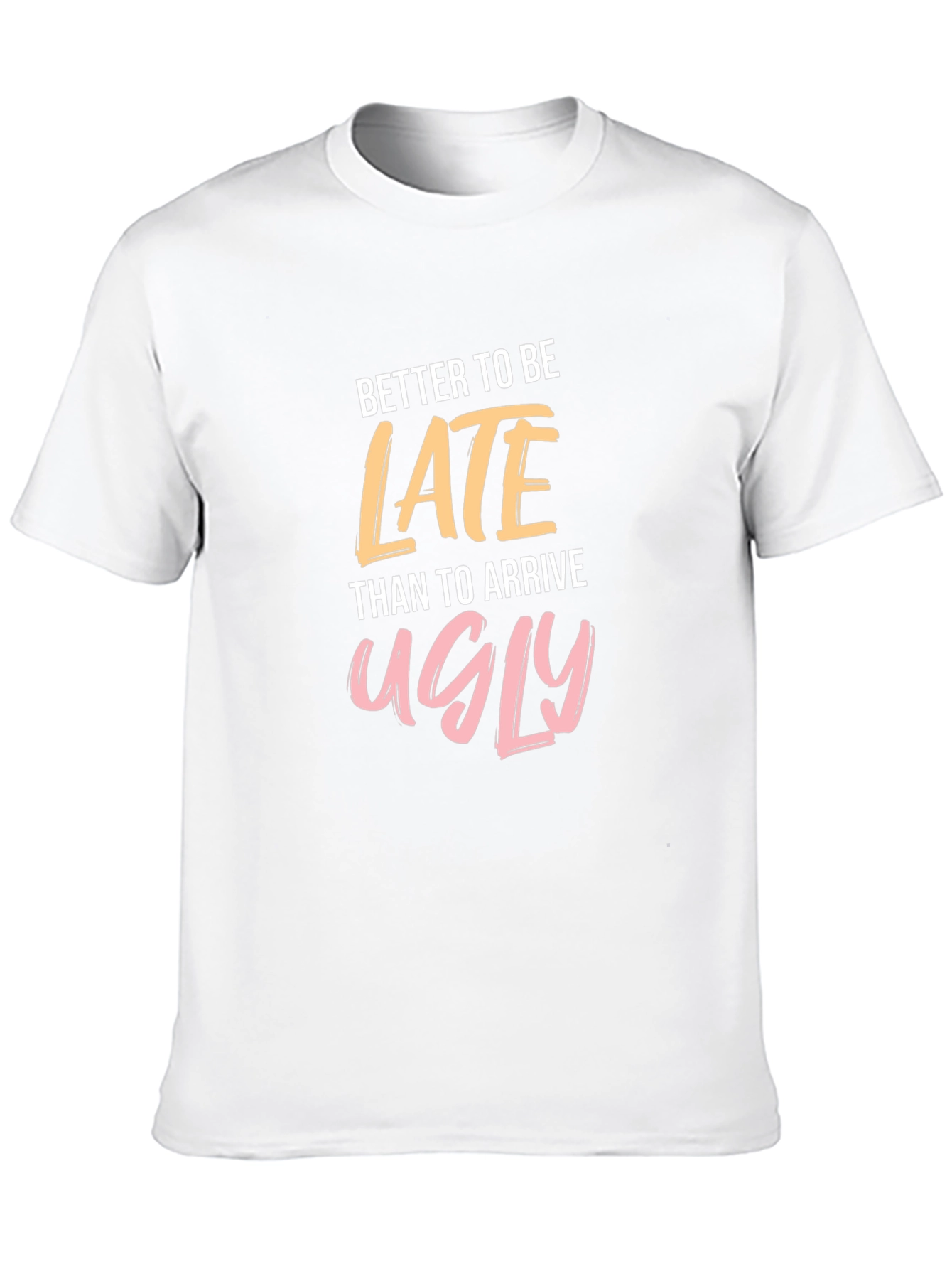 Black Funny Slogan T-Shirt - Better Late Than Ugly view 10