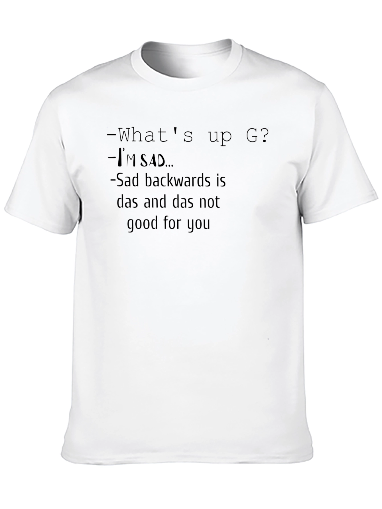 Black I'm Sad Black T-Shirt - Humorous Graphic Tee view 10