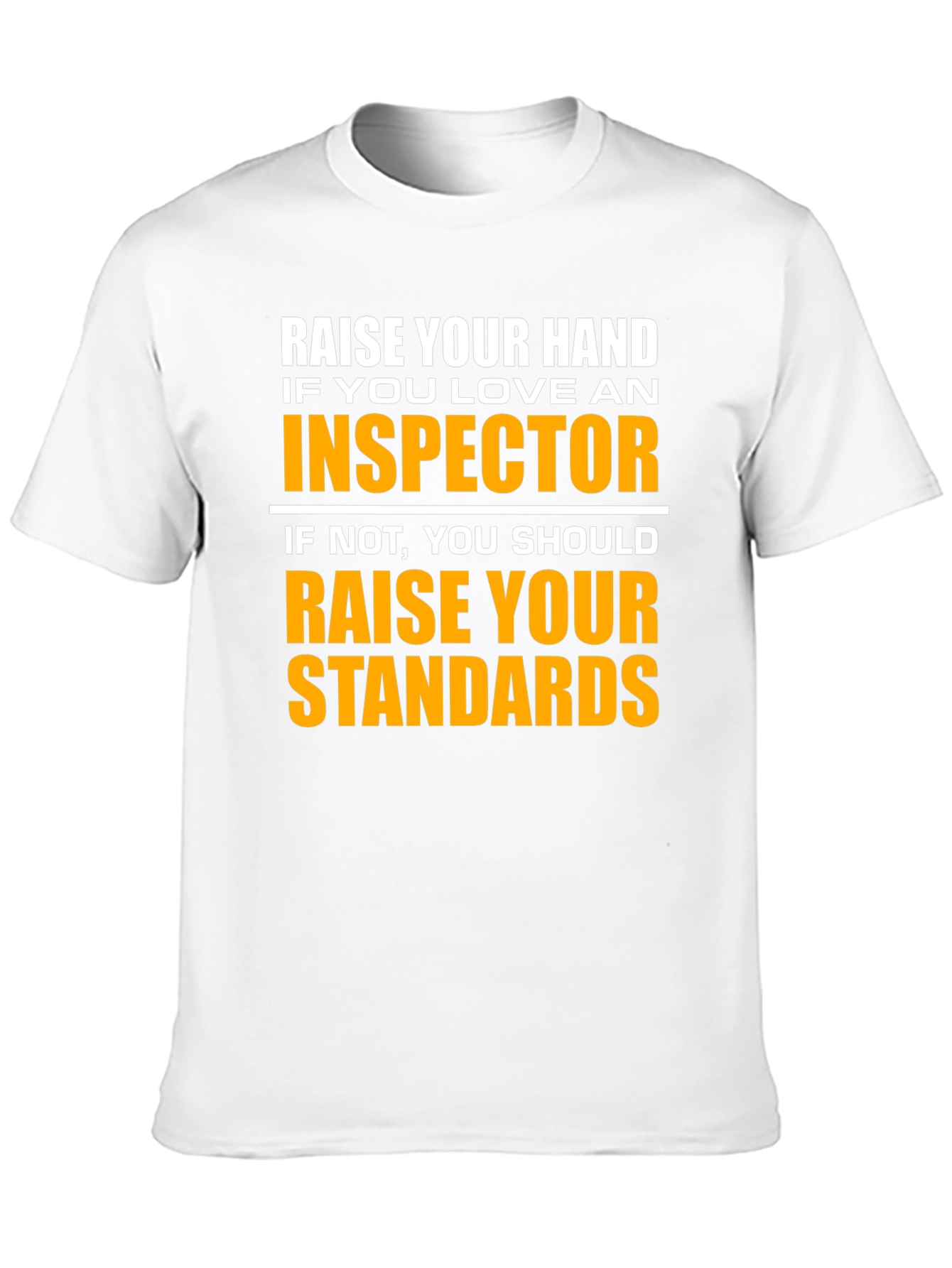 Black Inspector Humor T-Shirt - Raise Your Standards view 10