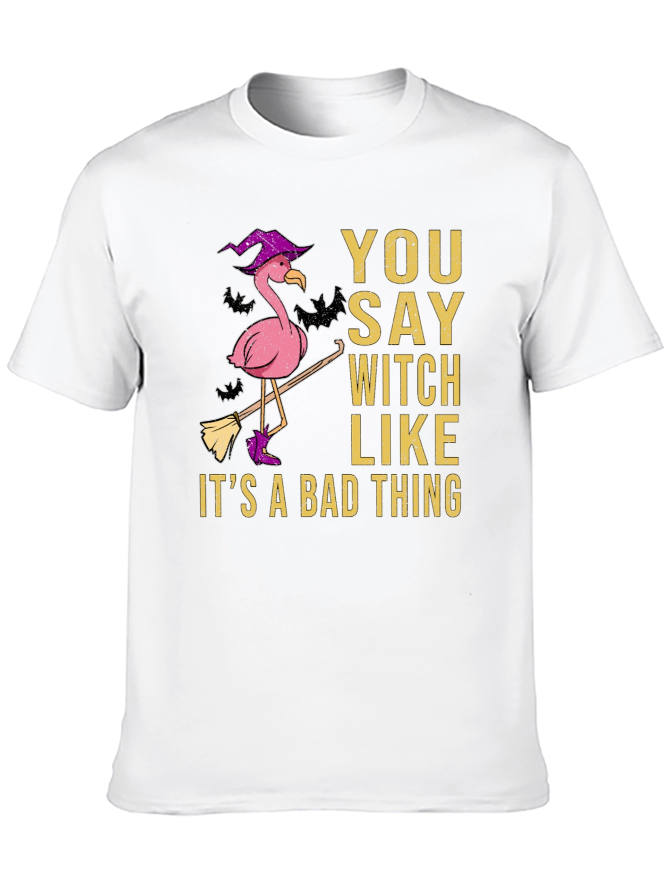 Black You Say Witch Like It's A Bad Thing Flamingo T-Shirt view 10