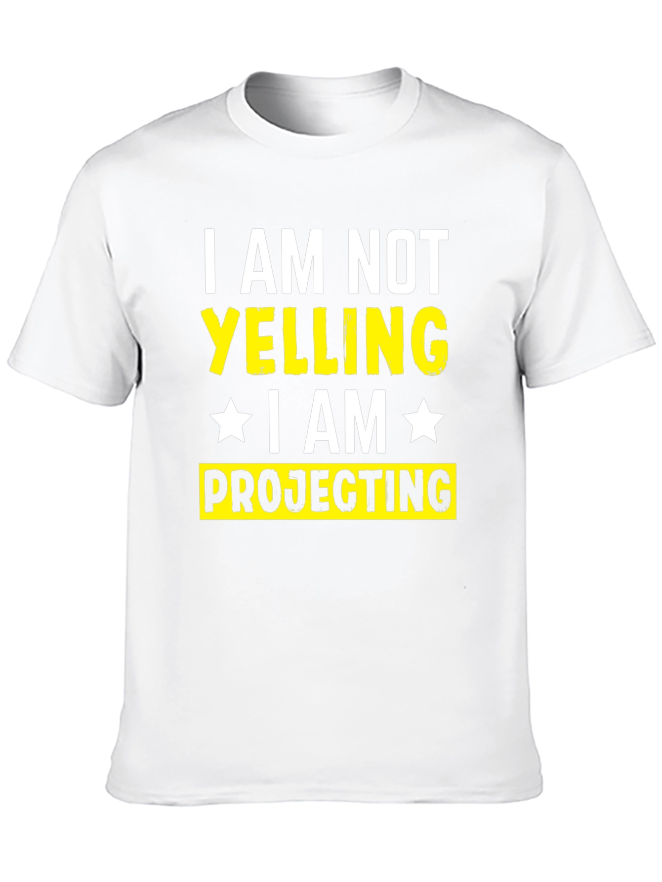 Black I am Not Yelling, I am Projecting T-Shirt view 10