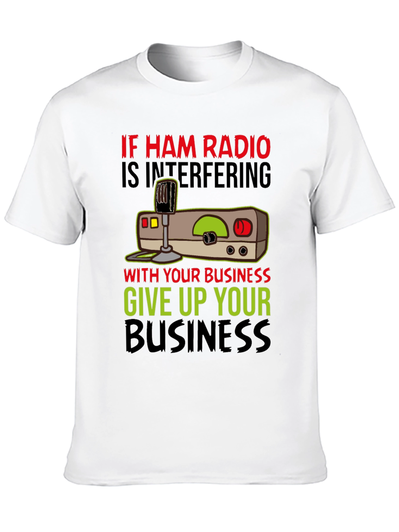 Black Ham Radio T-Shirt - Give Up Your Business view 10