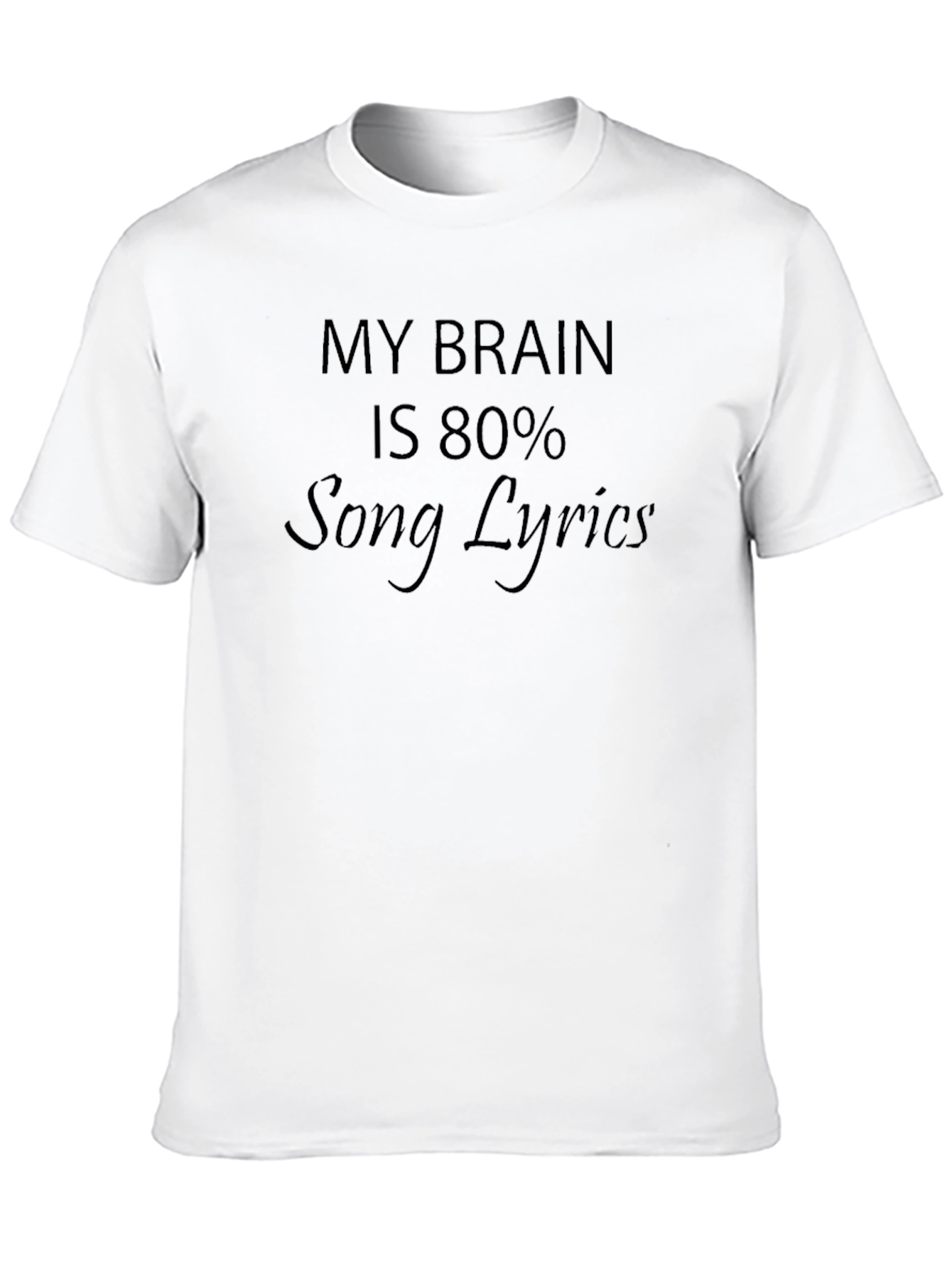 Black My Brain is 80% Song Lyrics T-Shirt view 10