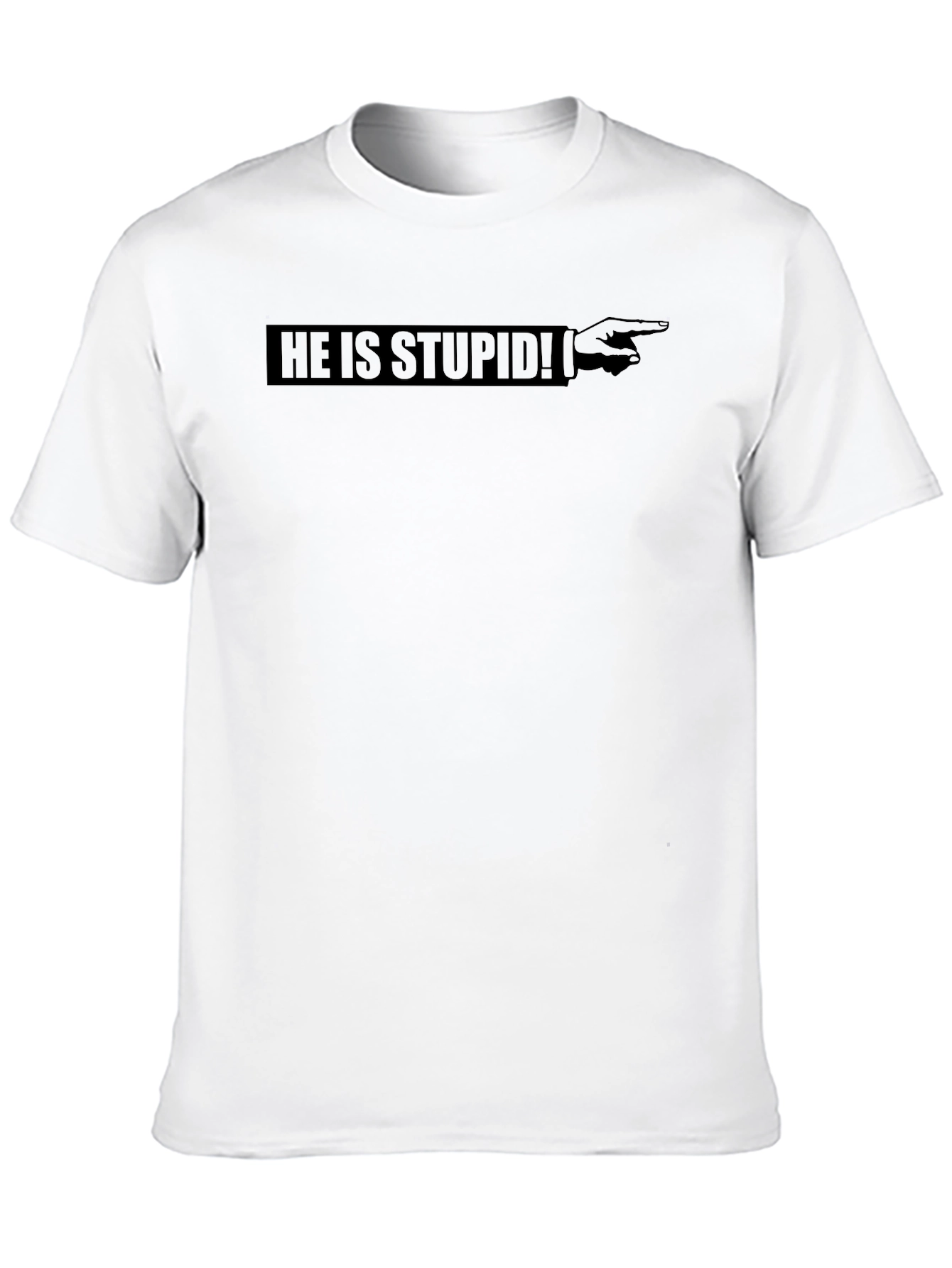 Black He is Stupid! Funny Novelty Graphic T-Shirt view 10