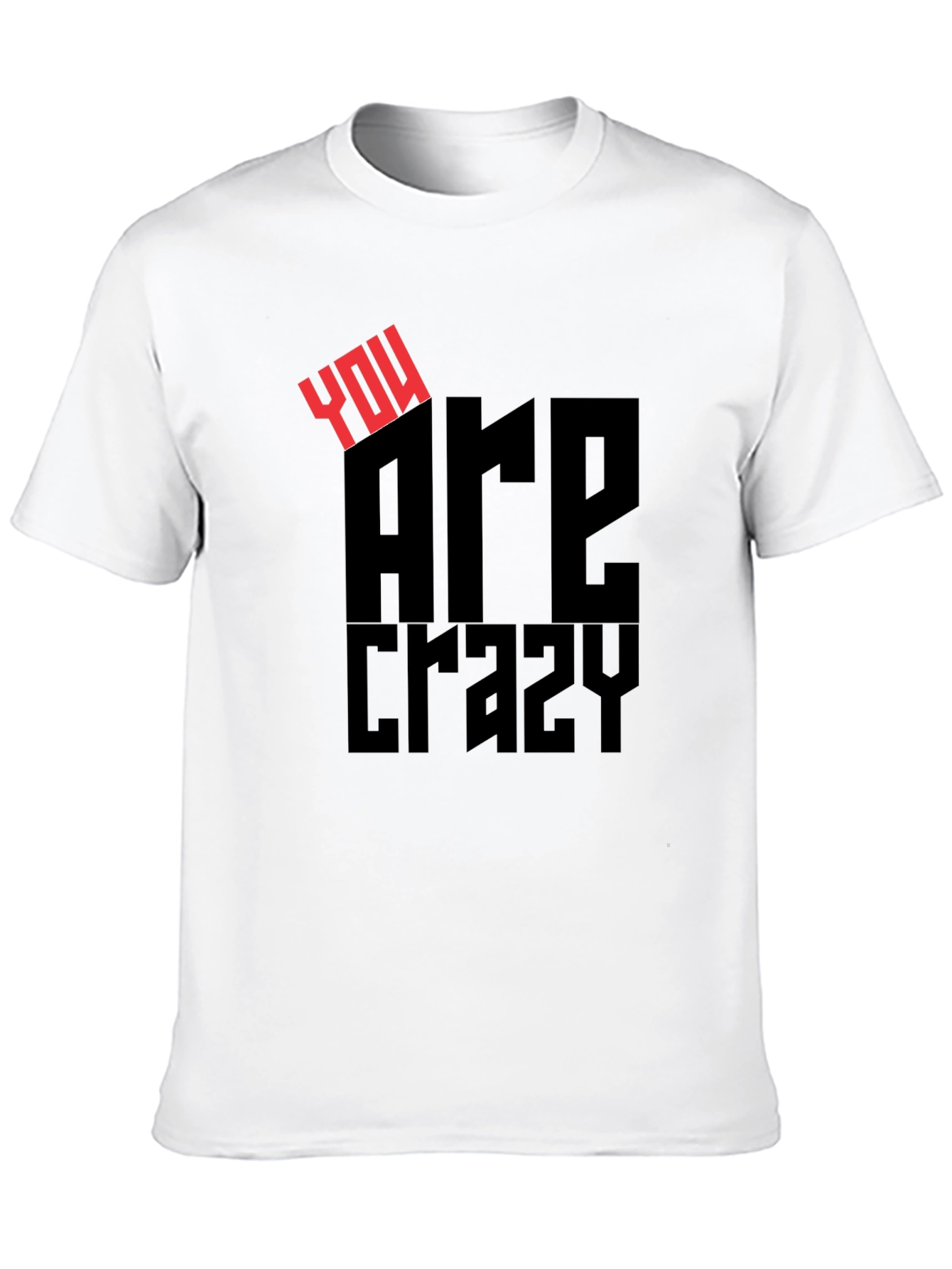 Black You Are Crazy Graphic Print Crew Neck T-Shirt view 10