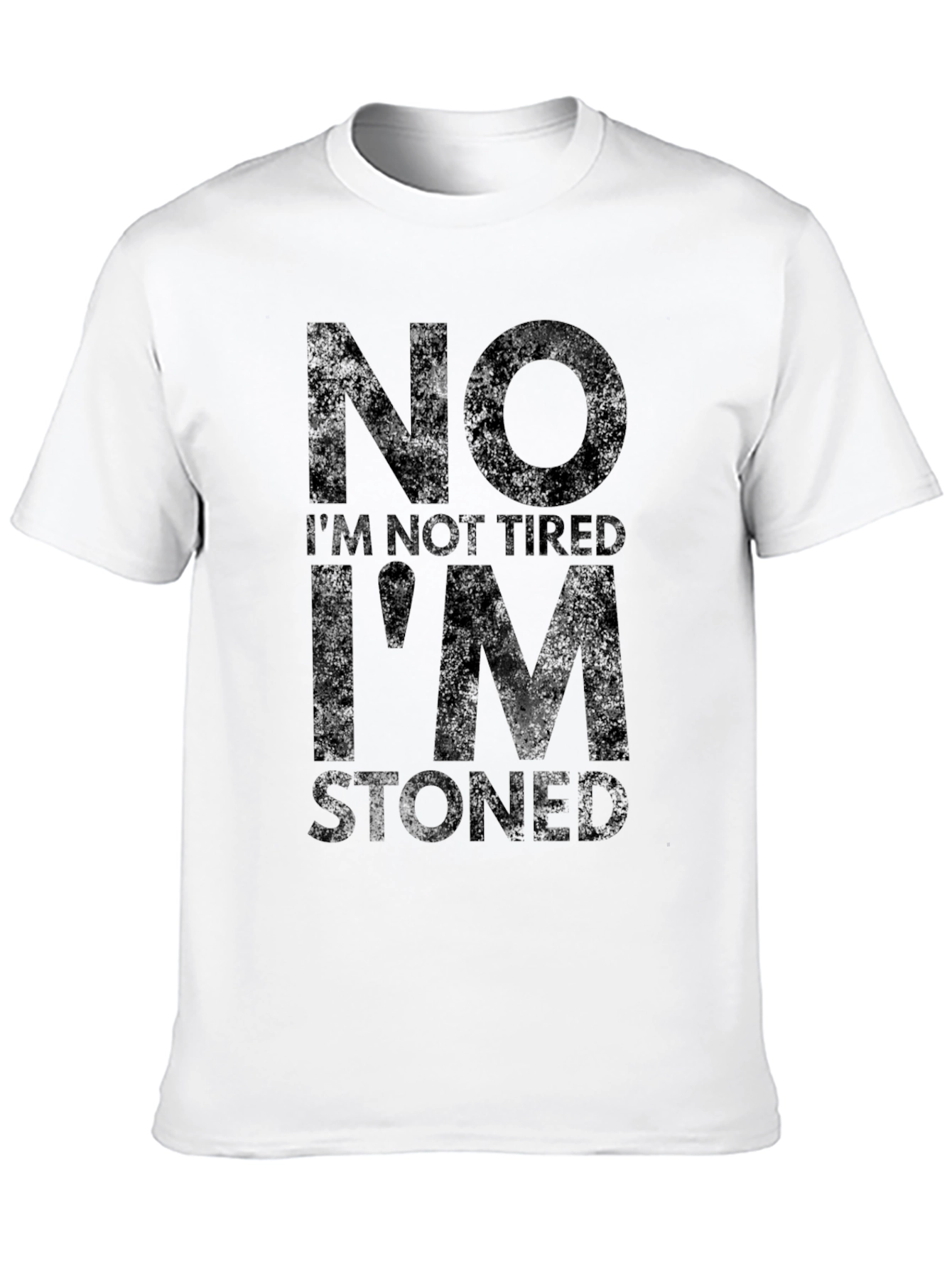 Black No I'm Not Tired I'm Stoned T-Shirt view 10