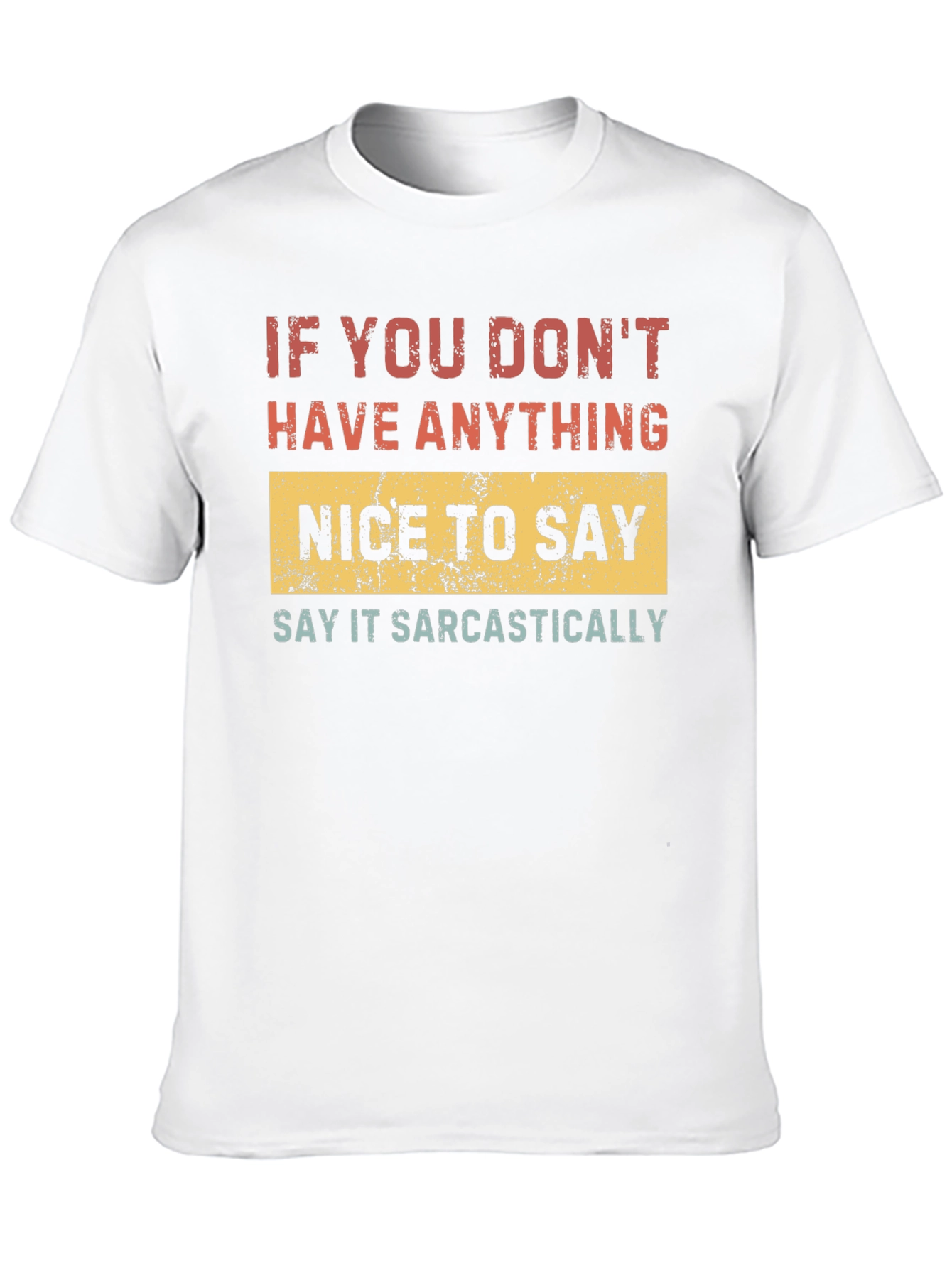 Black Sarcastic T-Shirt - If You Don't Have Anything Nice To Say view 10