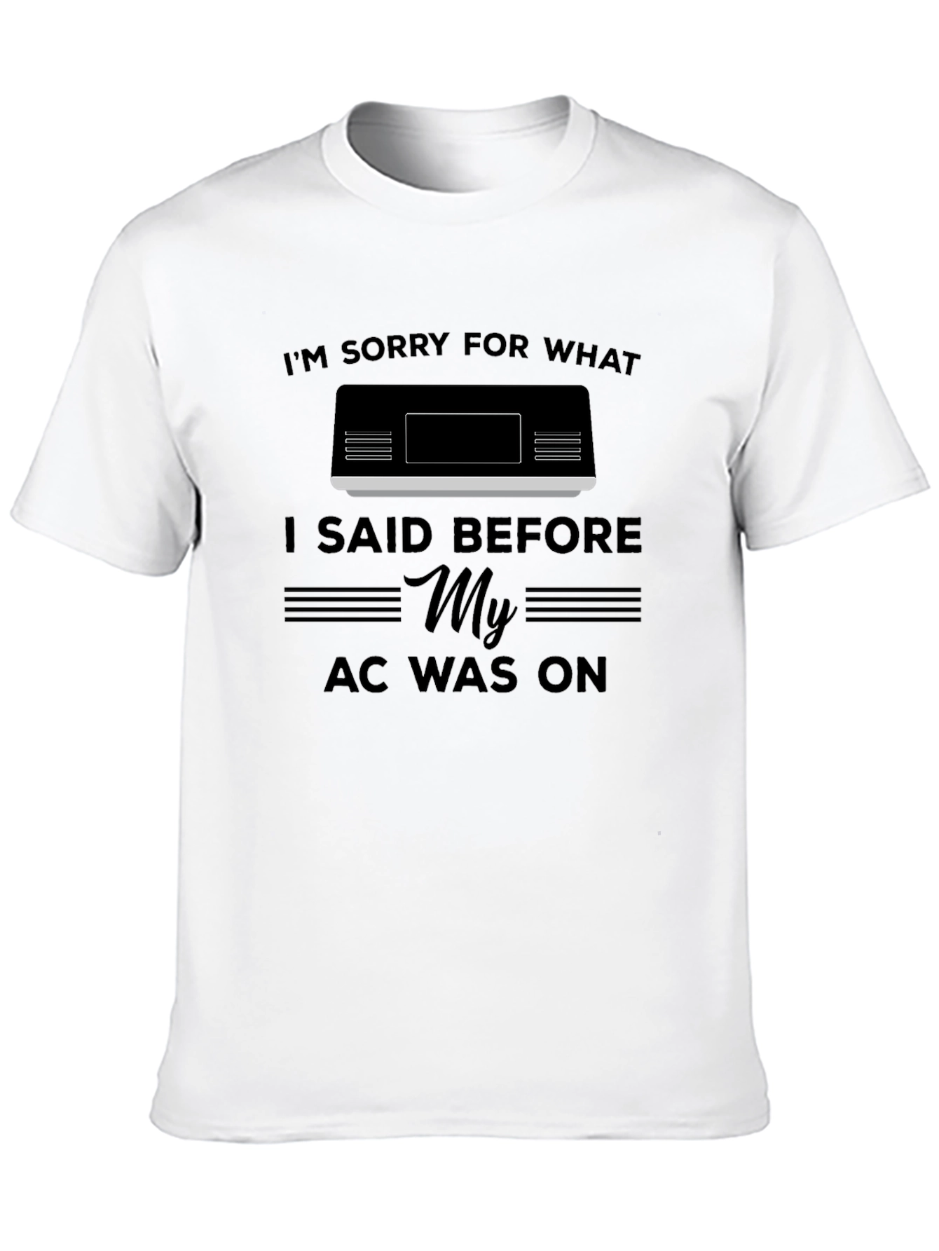 Black Funny "My AC Was On" Graphic T-Shirt view 10