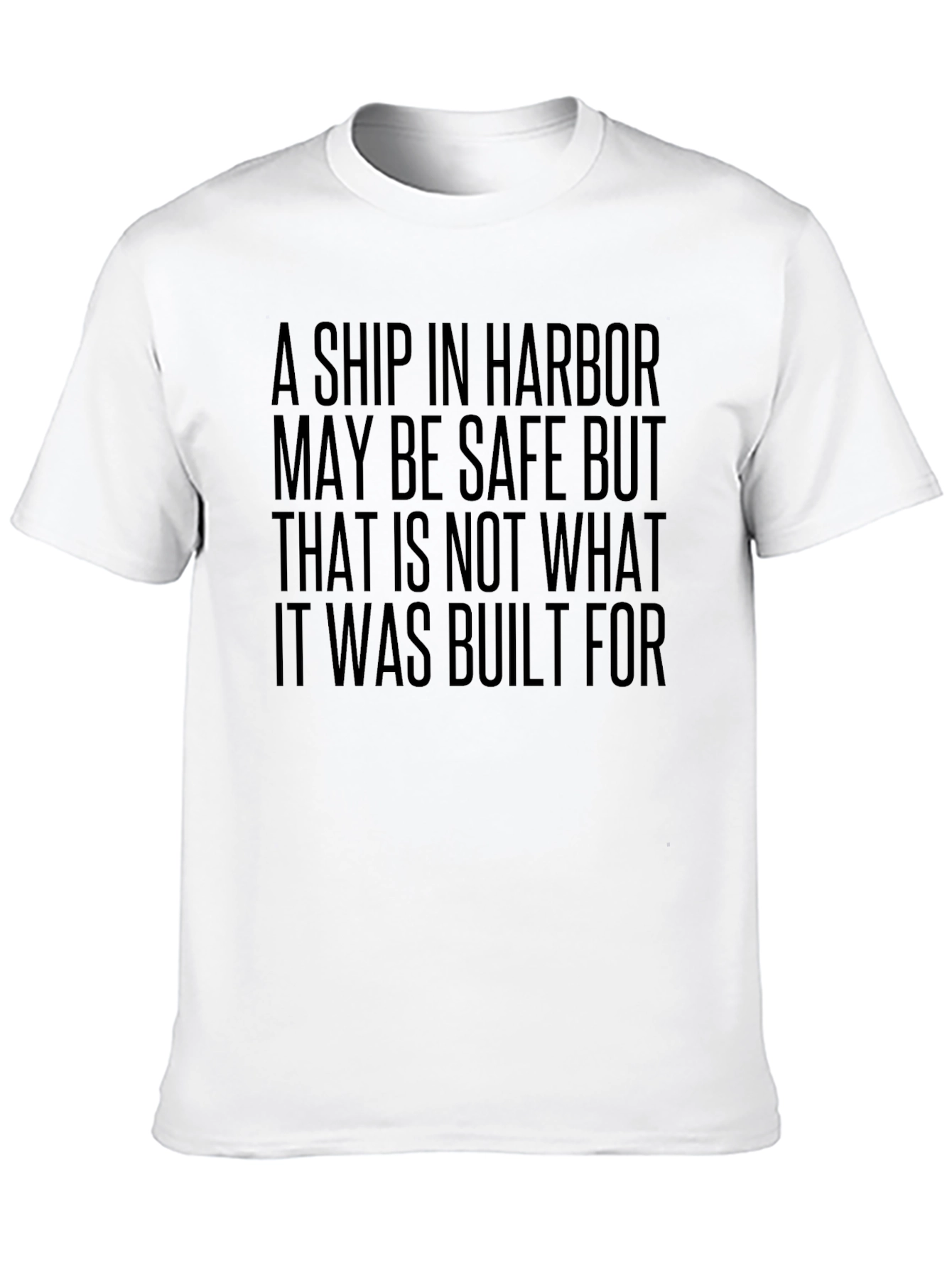 Black A Ship in Harbor Motivational T-Shirt view 10
