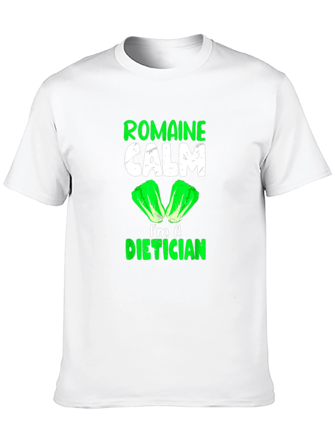 Romaine Calm I'm A Dietician Graphic T-Shirt - 10
