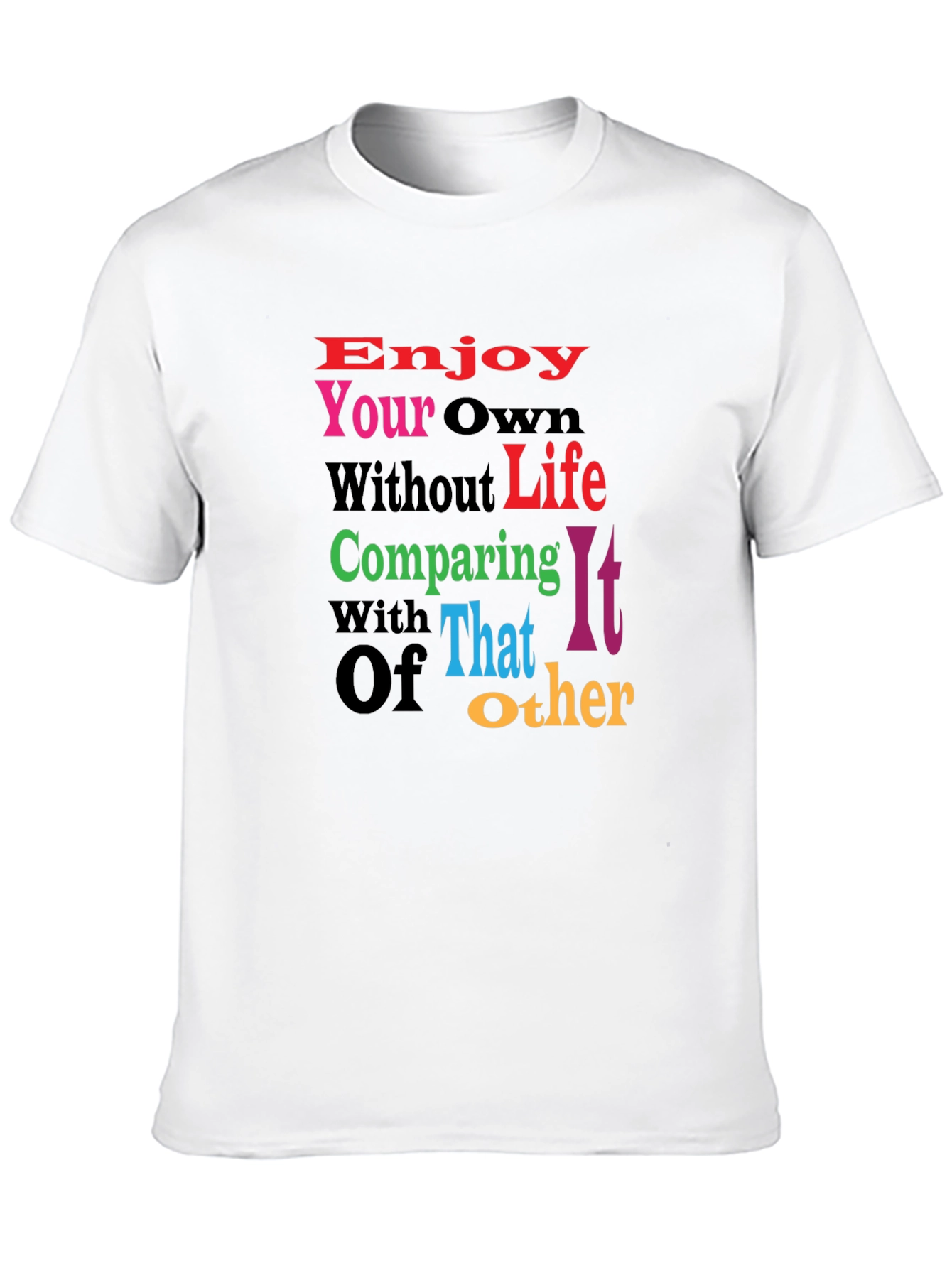Black Motivational Graphic Tee - Enjoy Your Own Life view 10