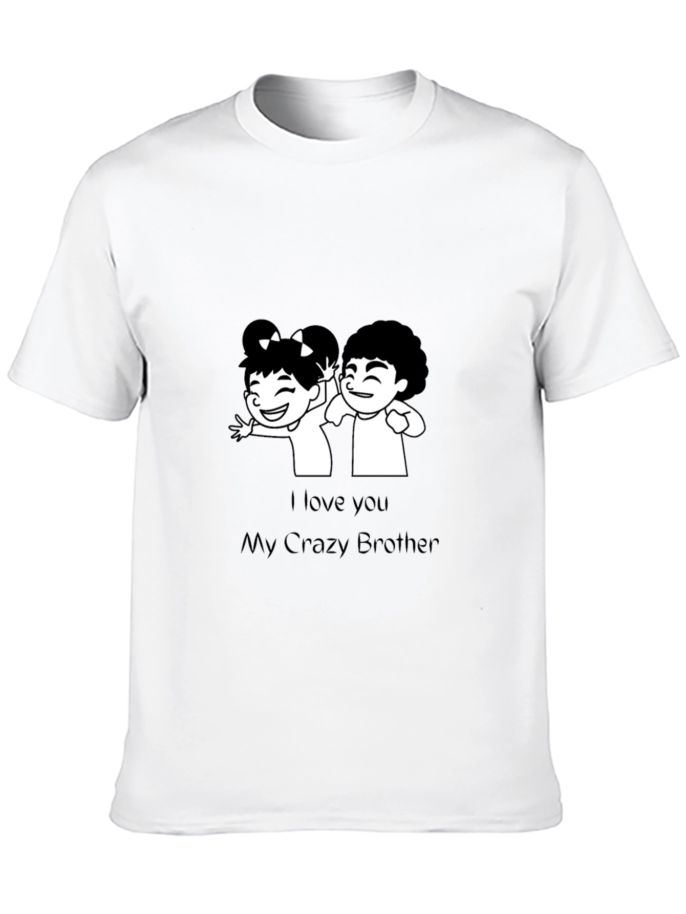 Black I Love You My Crazy Brother T-Shirt view 10