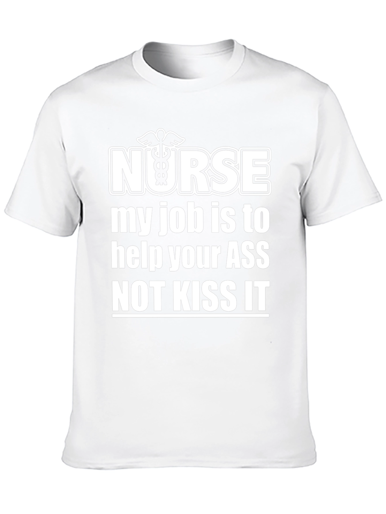 Black Nurse Humor T-Shirt: My Job is to Help Your ASS Not Kiss It view 10