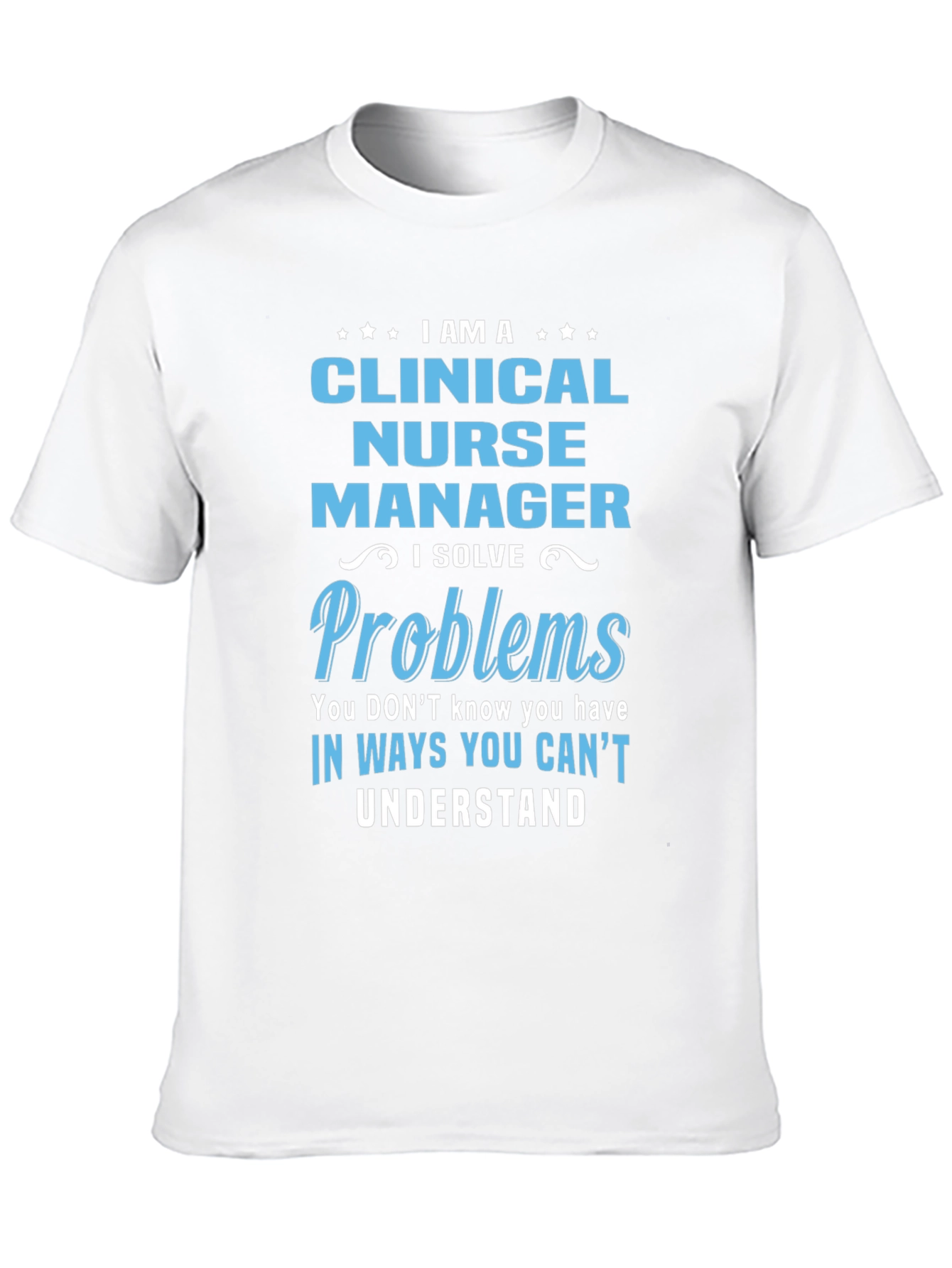 Black Clinical Nurse Manager T-Shirt - I Solve Problems view 10