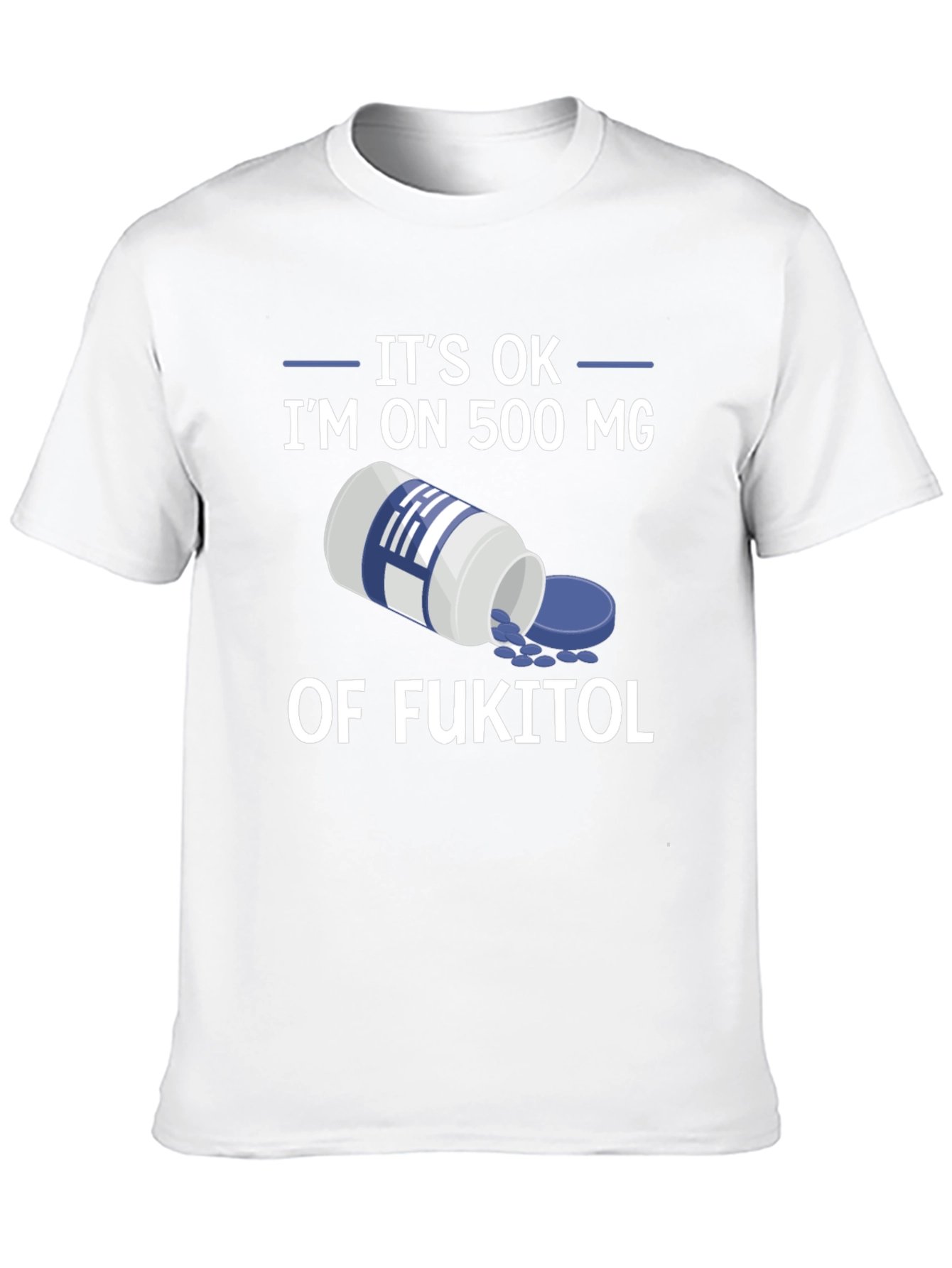 Black It's OK I'm on Fukitol T-Shirt view 10