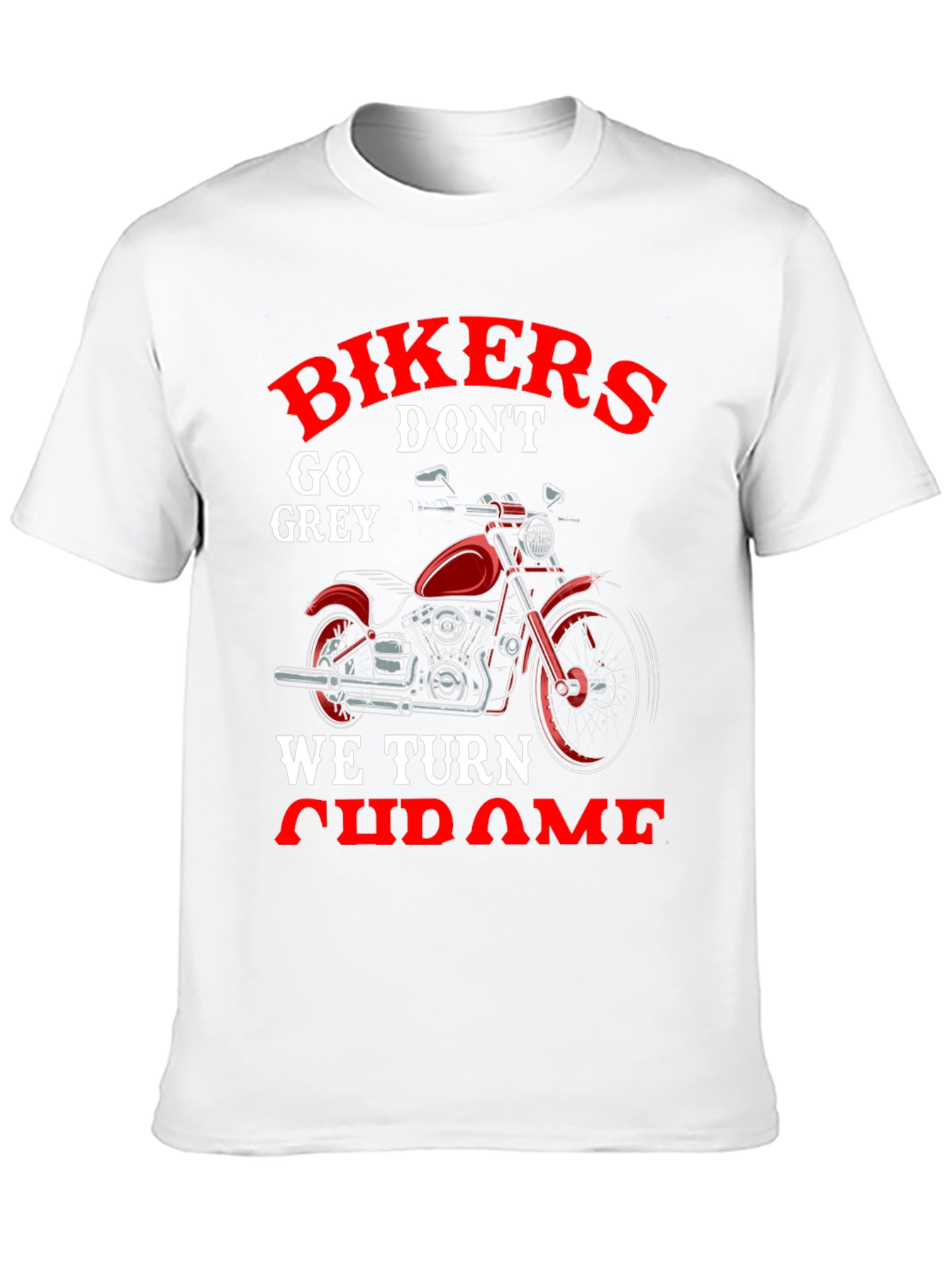 Black Bikers Don't Go Grey, We Turn Chrome T-Shirt view 10