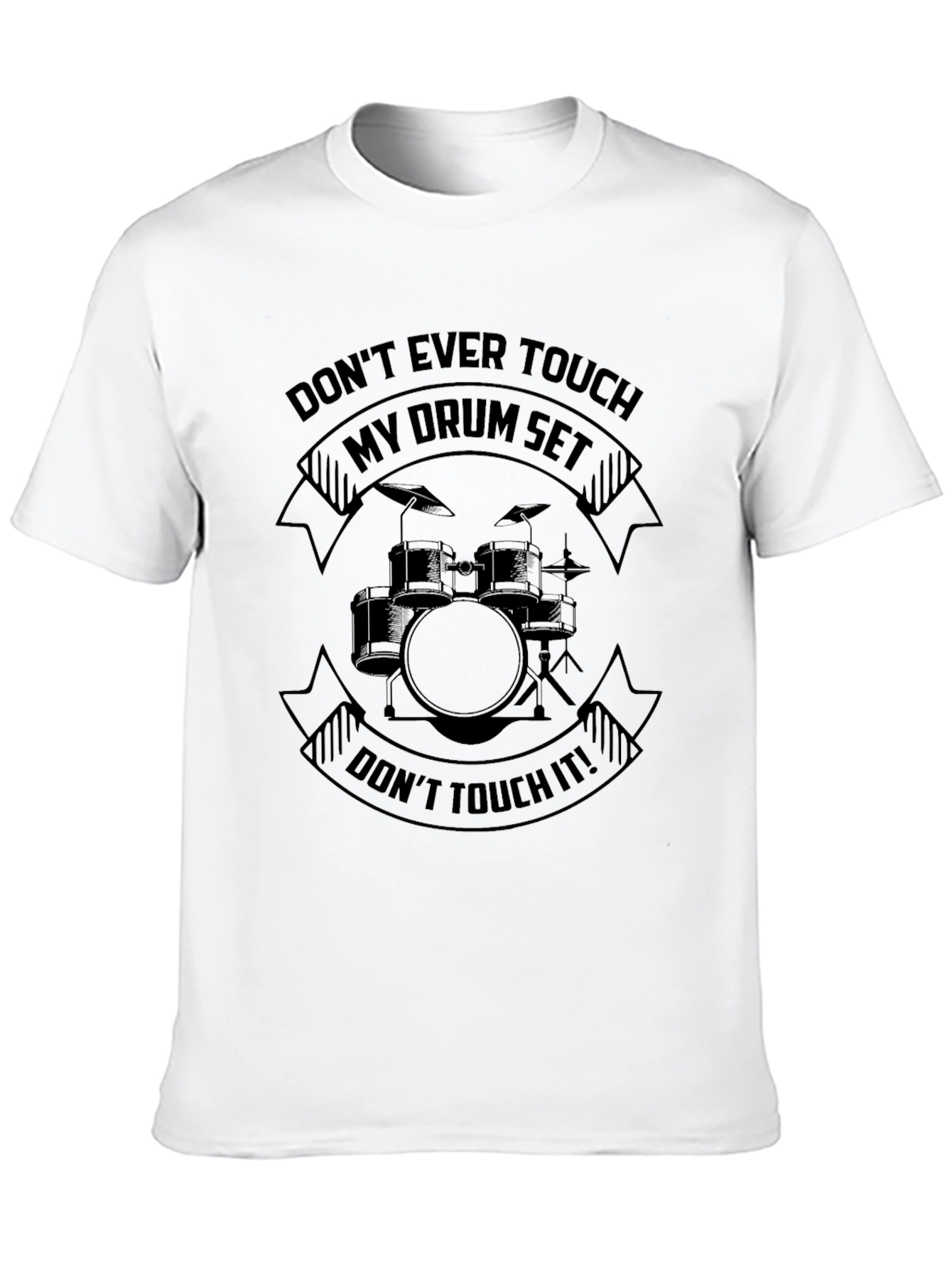 Black Drum Set T-Shirt - "Don't Touch It!" view 10